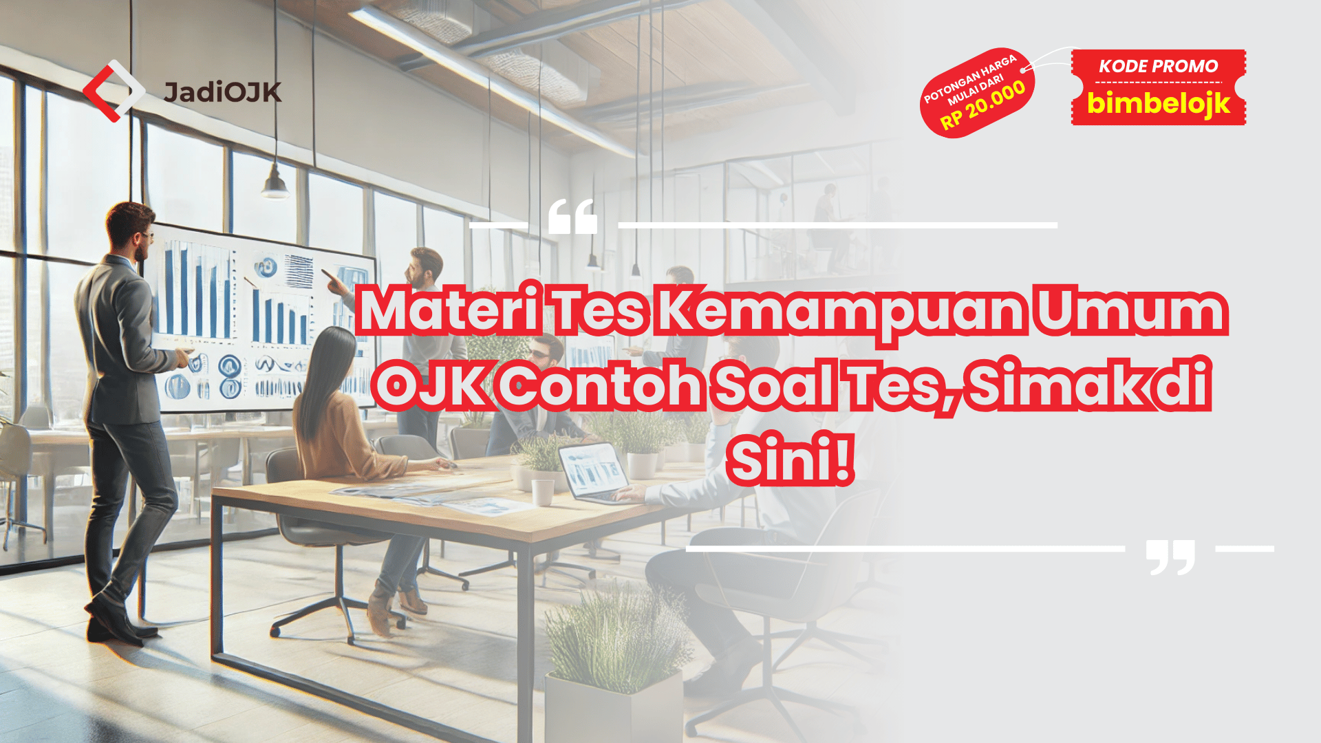 Materi Tes Kemampuan Umum OJK Contoh Soal Tes, Simak di Sini!