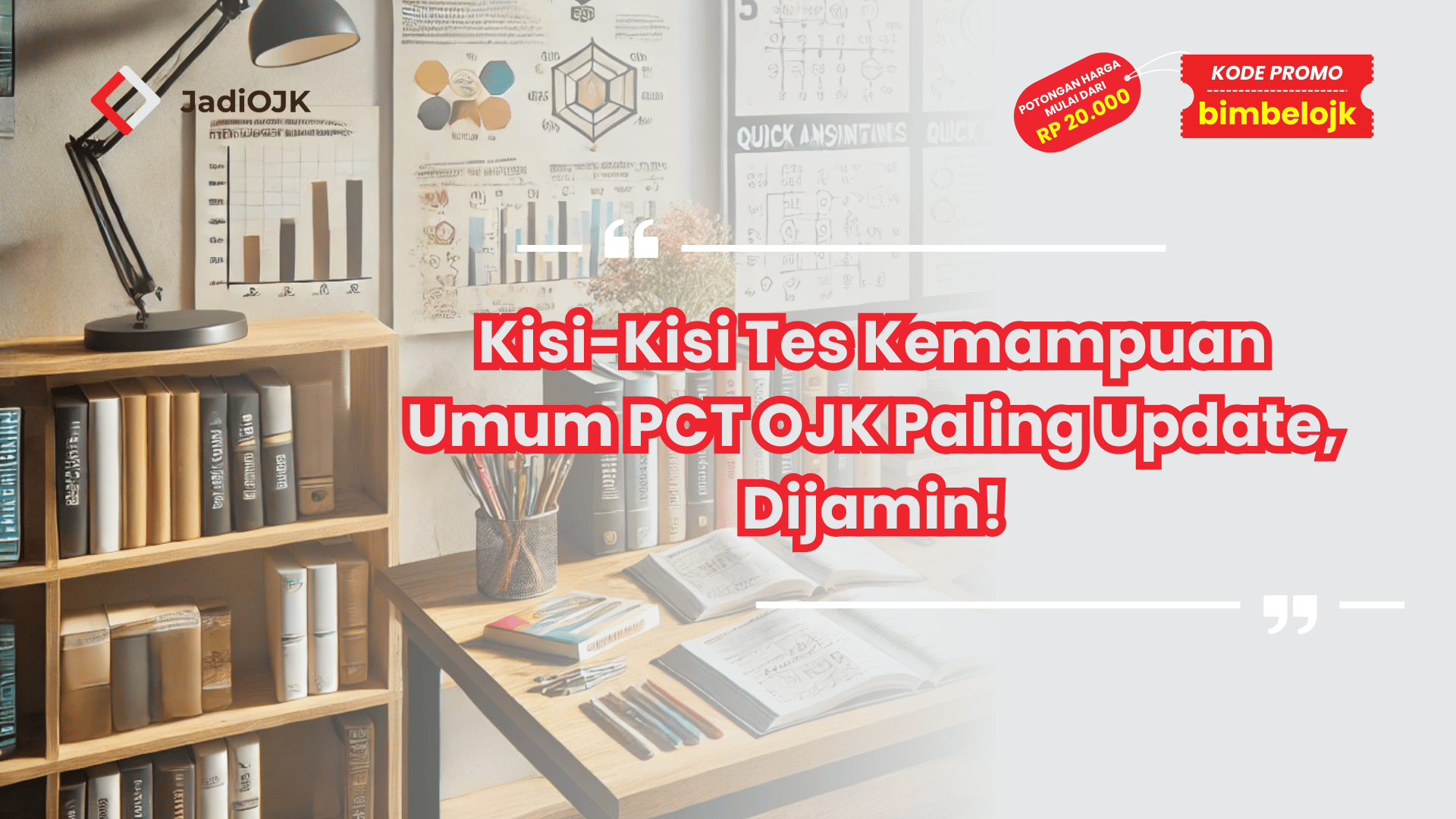 Kisi-Kisi Tes Kemampuan Umum PCT OJK Paling Update, Dijamin!