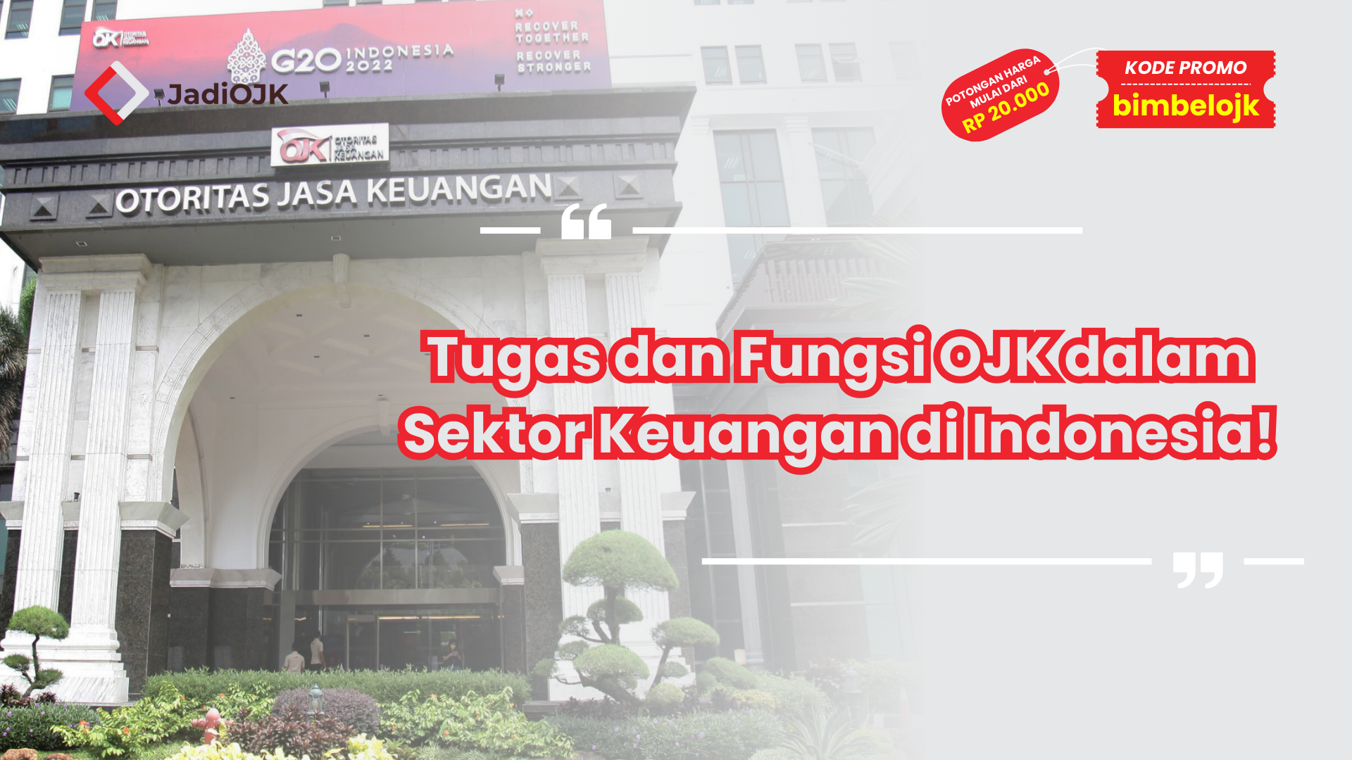 Tugas dan Fungsi OJK dalam Sektor Keuangan di Indonesia!