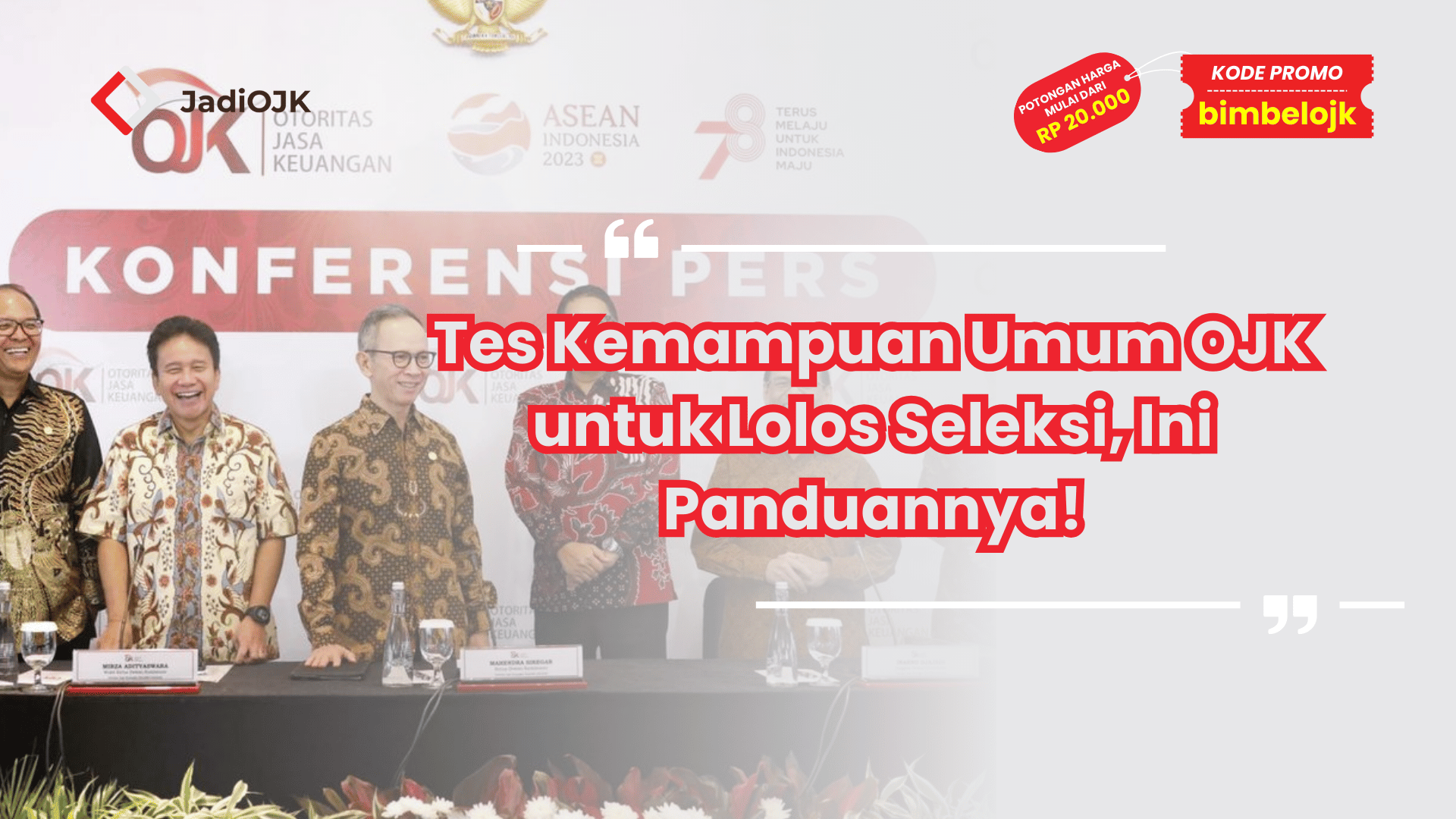 Tes Kemampuan Umum OJK untuk Lolos Seleksi