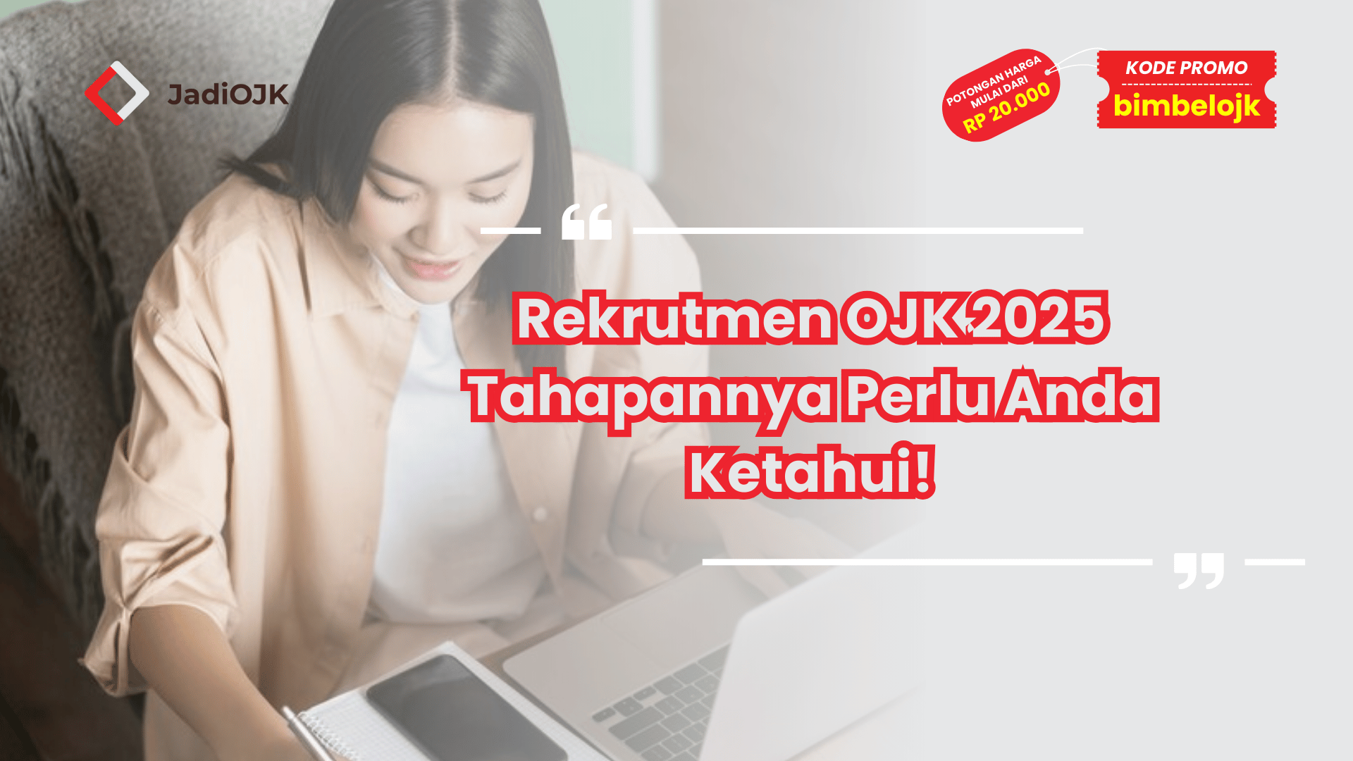 Rekrutmen OJK 2025 Tahapannya Perlu Anda Ketahui!