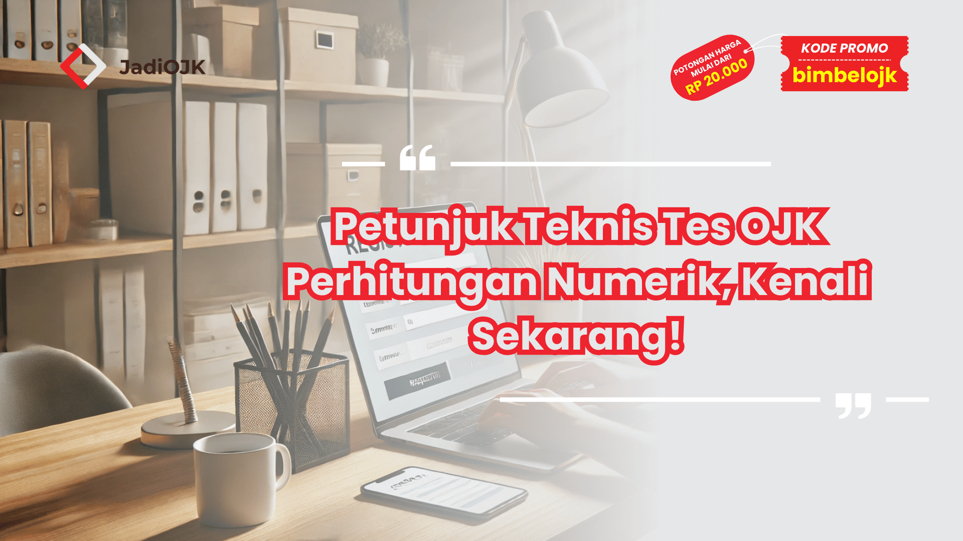 Petunjuk Teknis Tes OJK Perhitungan Numerik, Kenali Sekarang!