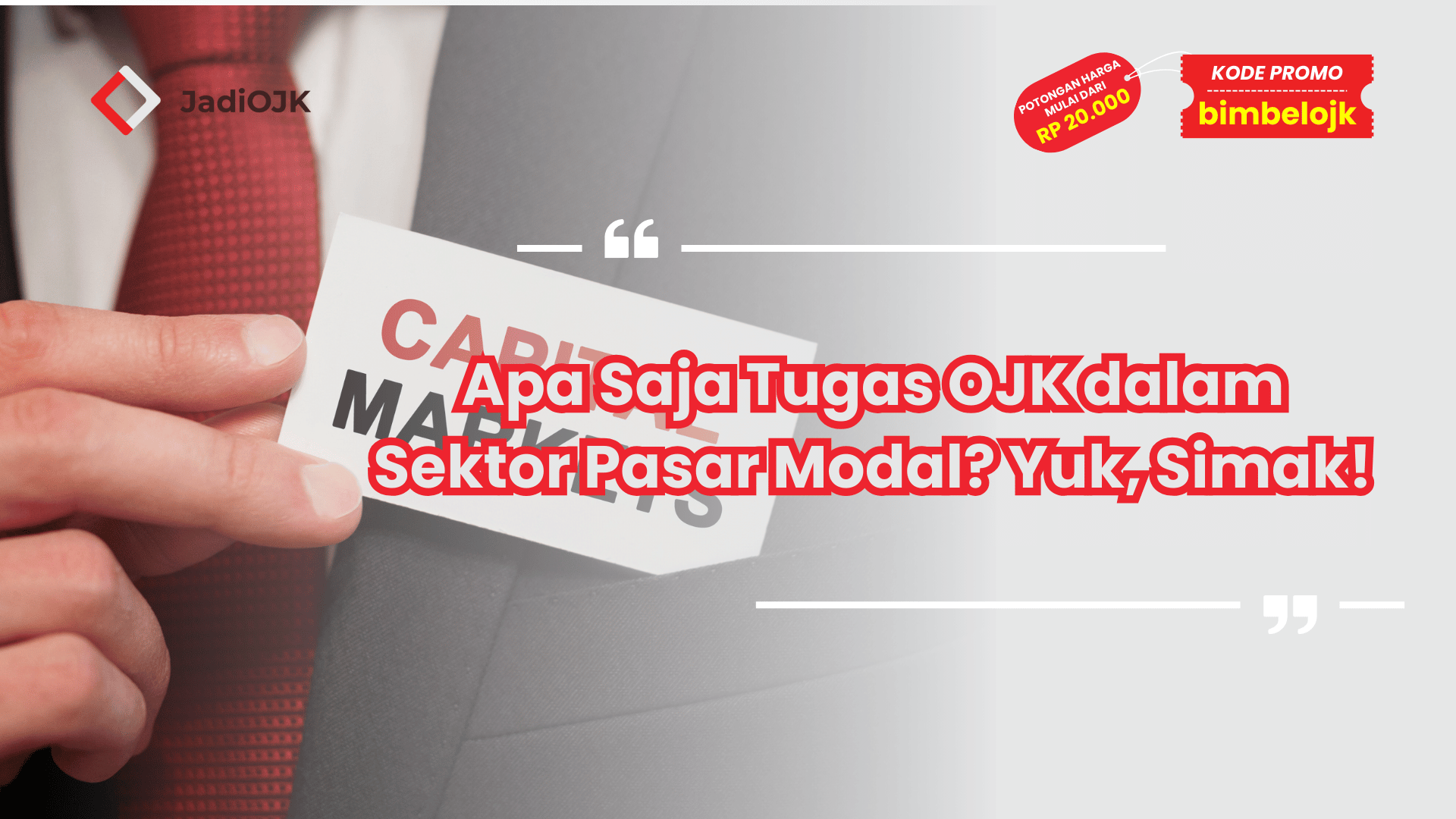 Apa Saja Tugas OJK dalam Sektor Pasar Modal? Yuk, Simak!