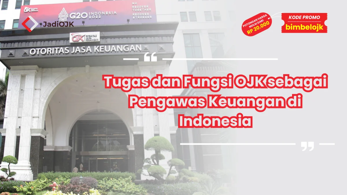 Tugas dan Fungsi OJK sebagai Pengawas Keuangan