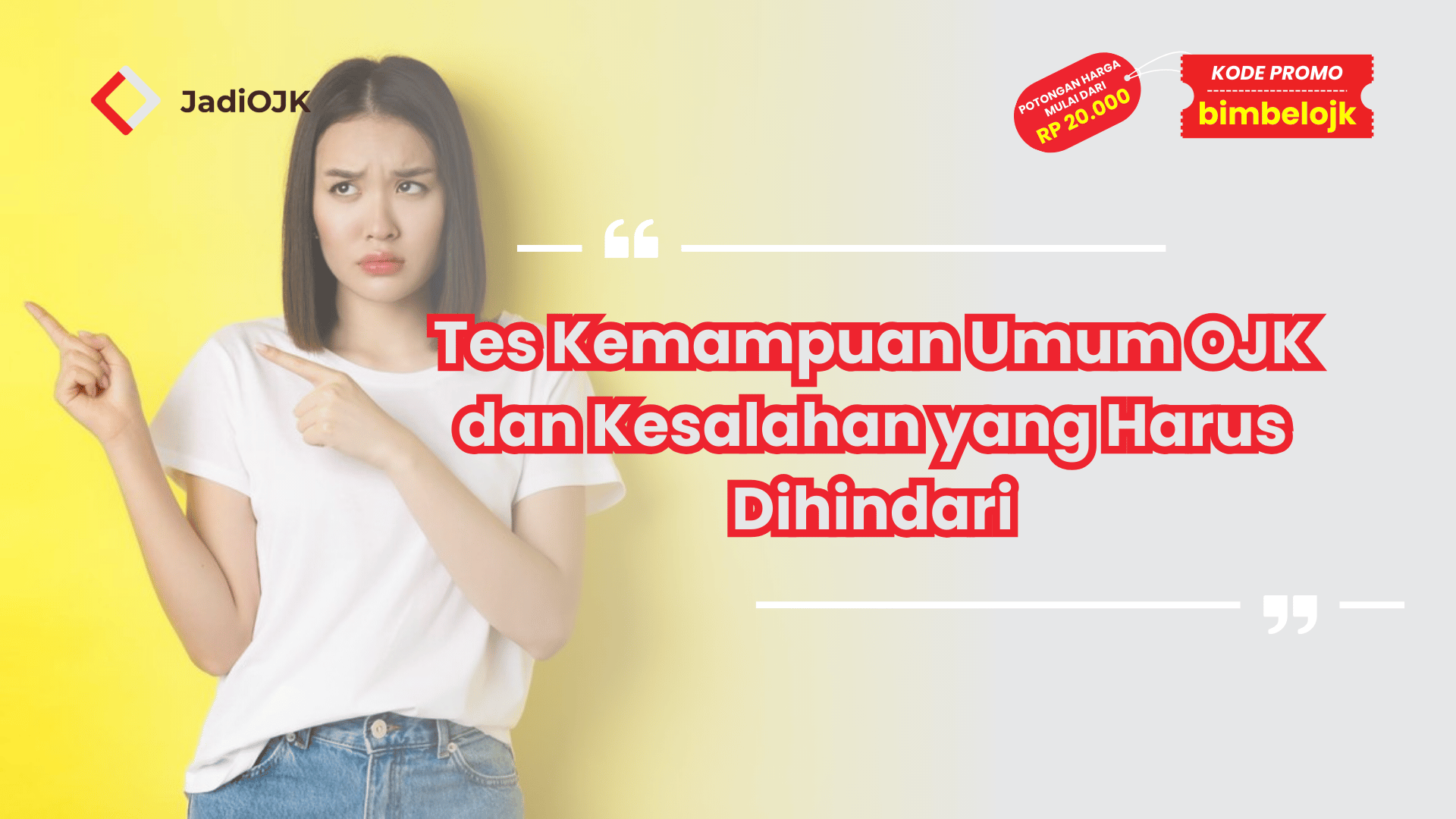 Tes Kemampuan Umum OJK dan Kesalahan yang Harus Dihindari