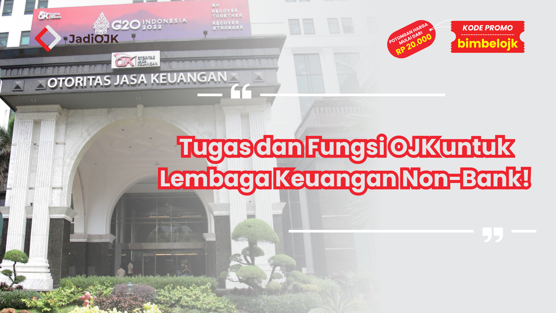 Tugas dan Fungsi OJK untuk Lembaga Keuangan Non-Bank!