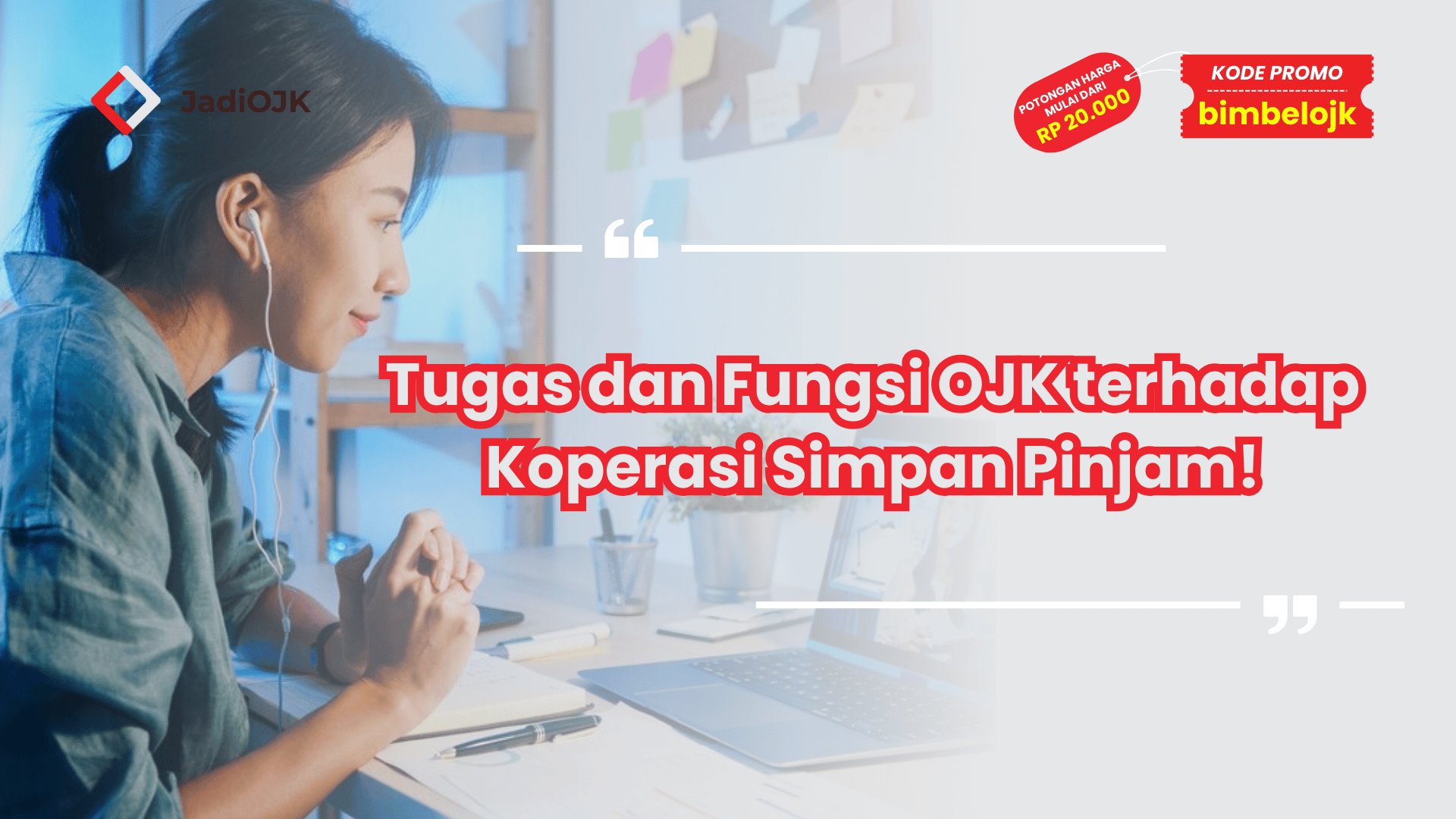 Tugas dan Fungsi OJK terhadap Koperasi Simpan Pinjam!
