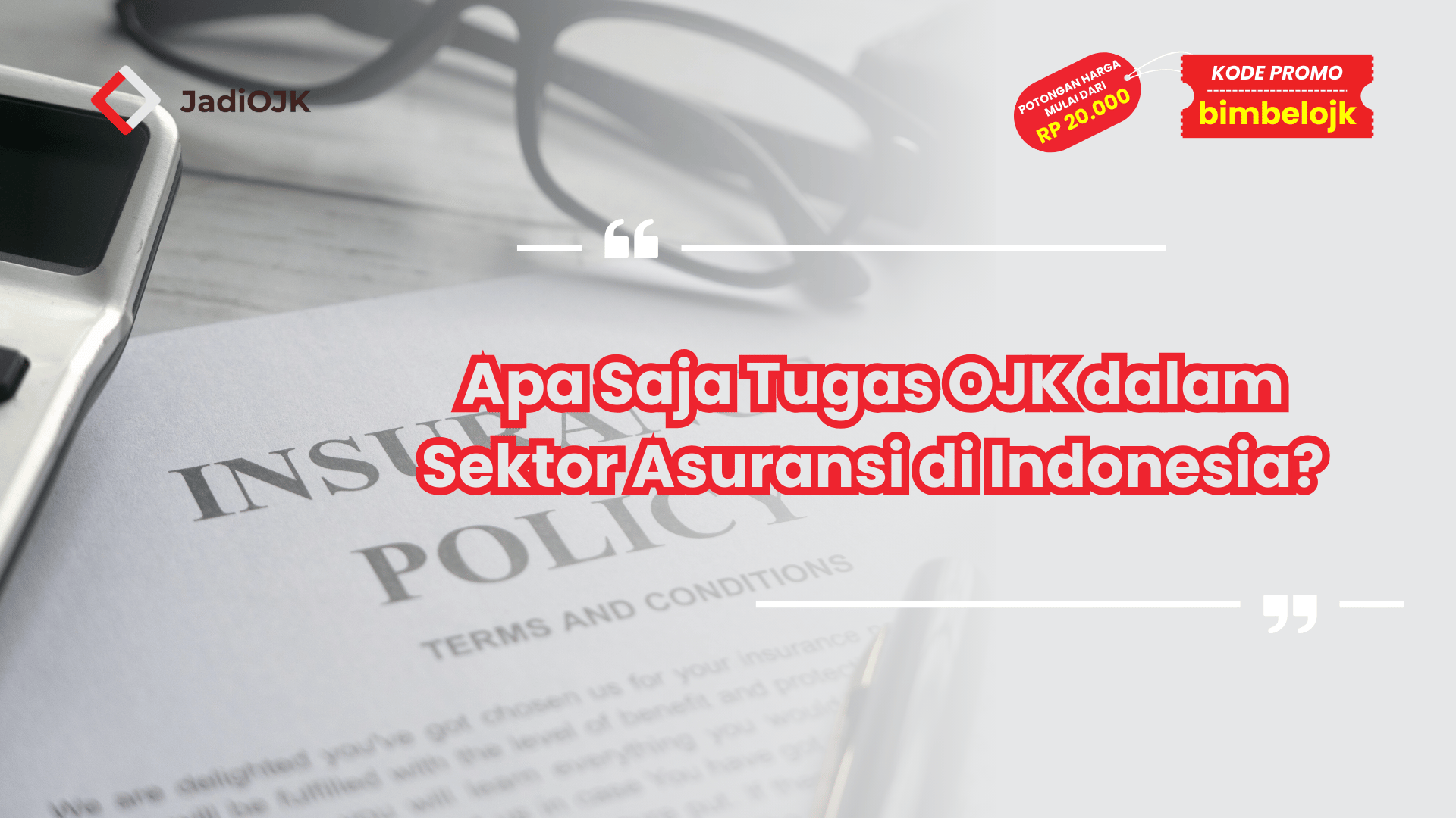 Apa Saja Tugas OJK dalam Sektor Asuransi di Indonesia?
