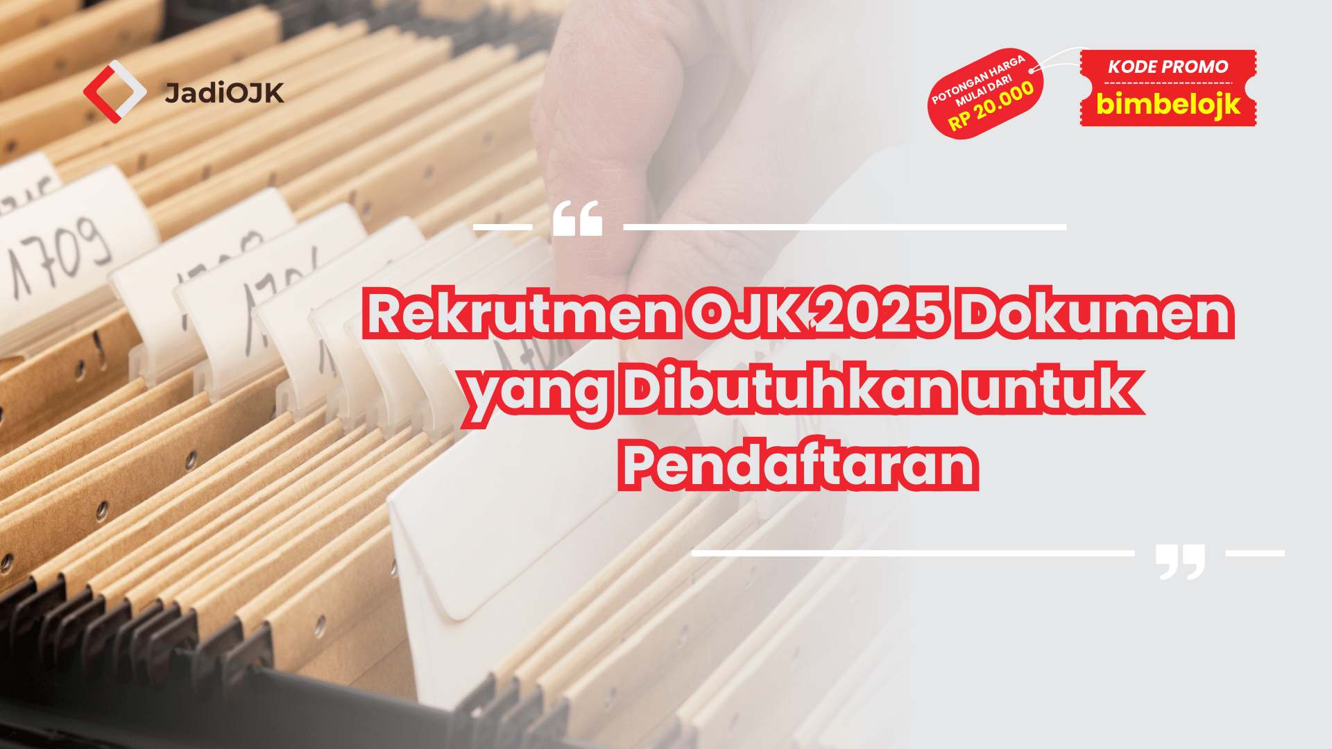 Rekrutmen OJK 2025 Dokumen yang Dibutuhkan untuk Pendaftaran