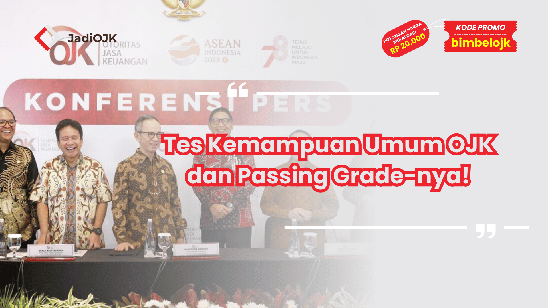 Tes Kemampuan Umum OJK dan Passing Grade-nya!