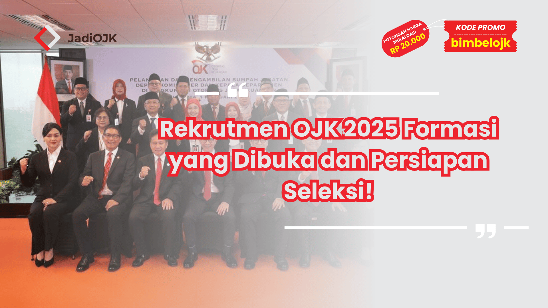 Rekrutmen OJK 2025 Formasi yang Dibuka dan Persiapan Seleksi!