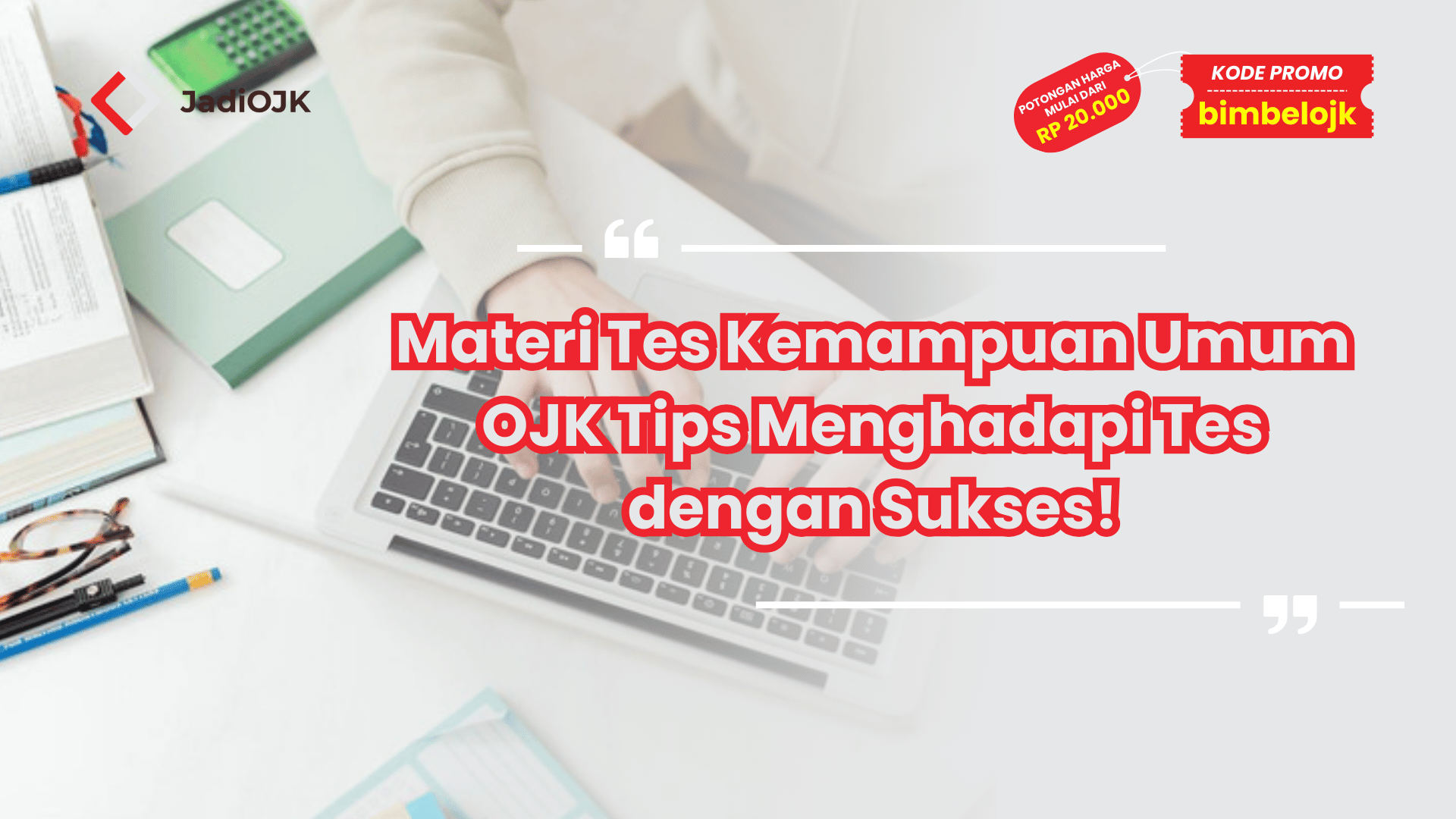 Materi Tes Kemampuan Umum OJK Tips Menghadapi Tes dengan Sukses!