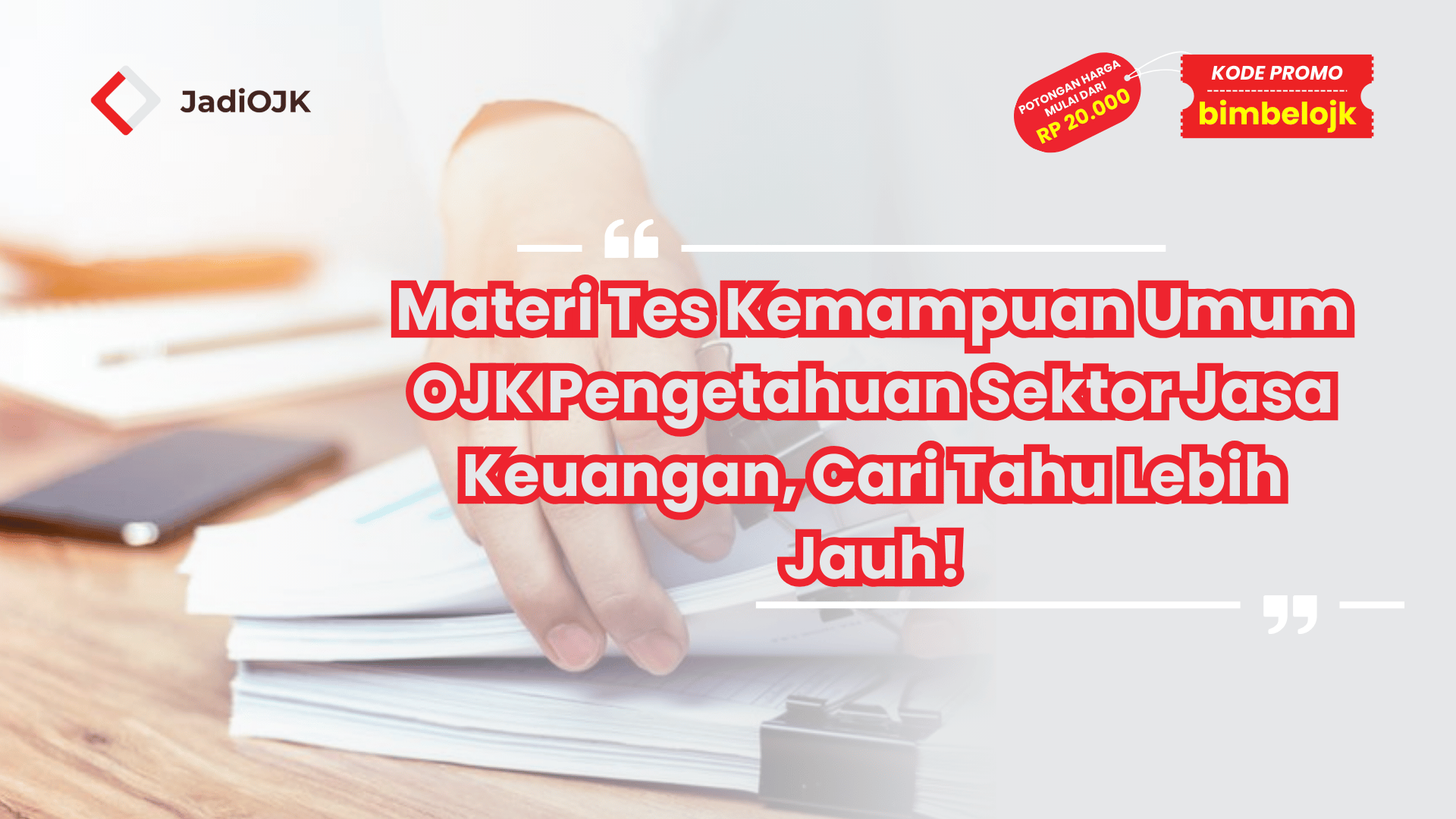 Materi Tes Kemampuan Umum OJK Pengetahuan Sektor Jasa Keuangan, Cari Tahu Lebih Jauh!