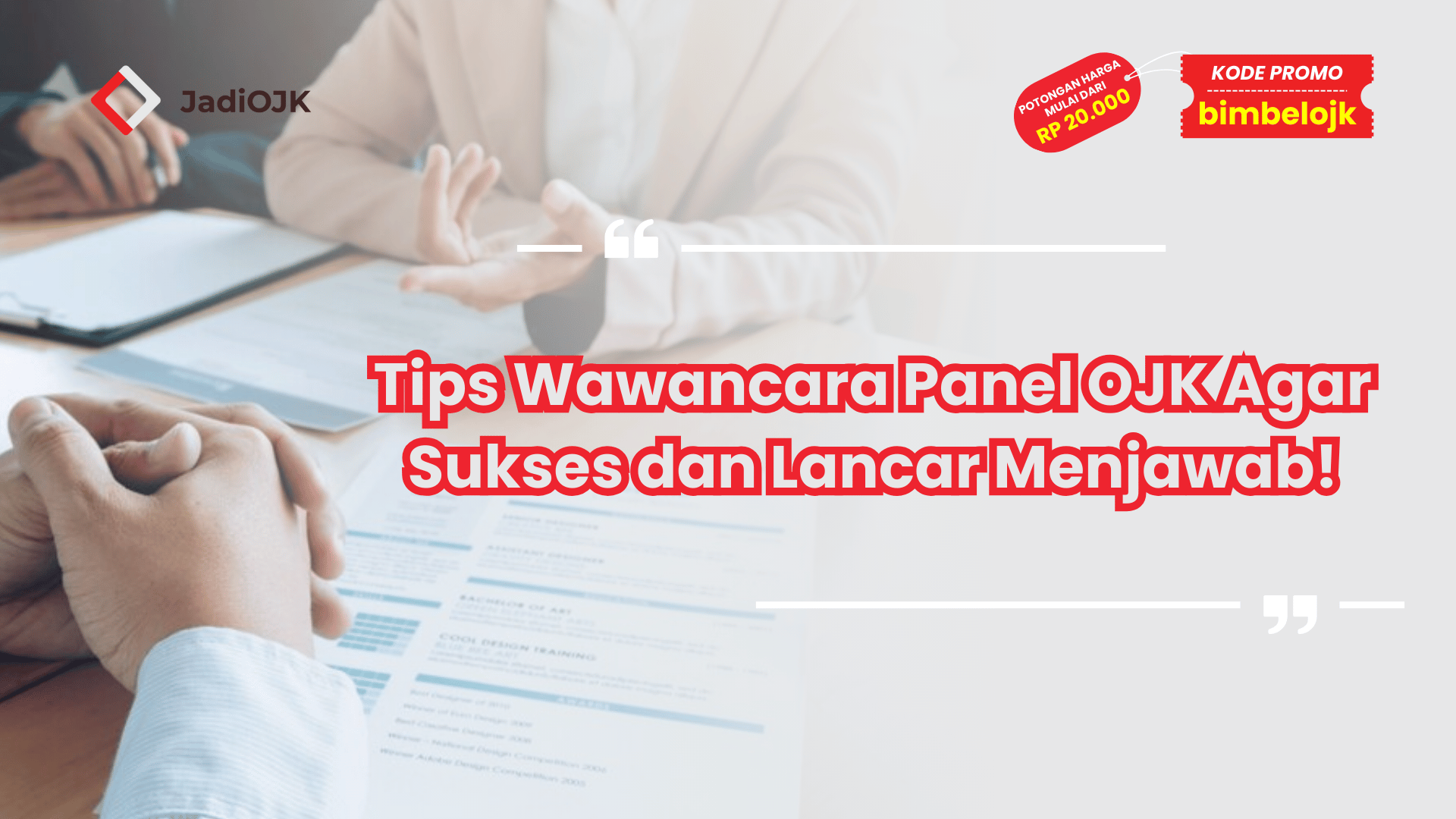 Tips Wawancara Panel OJK Agar Sukses dan Lancar Menjawab!