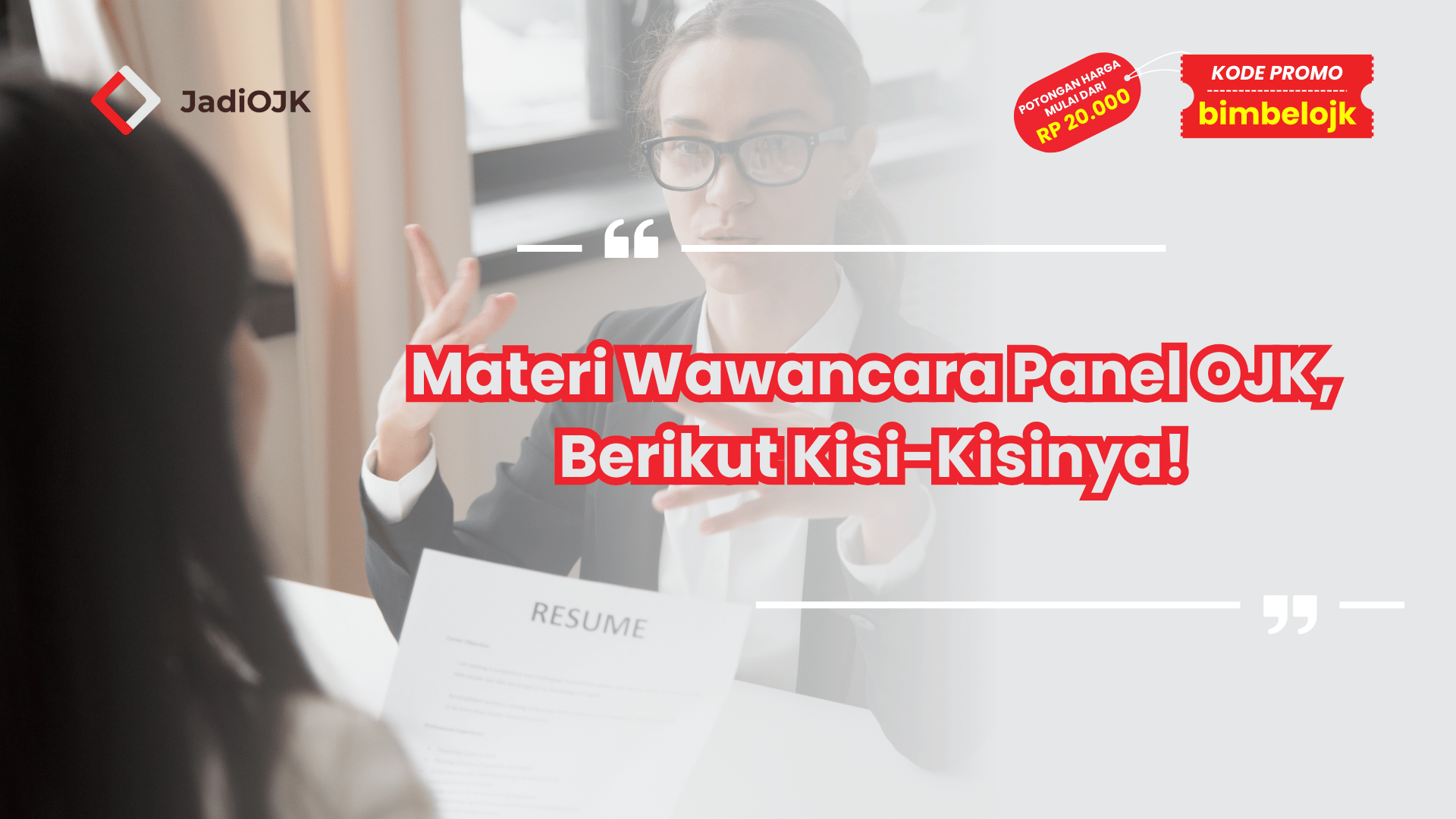 Materi Wawancara Panel OJK, Berikut Kisi-Kisinya!