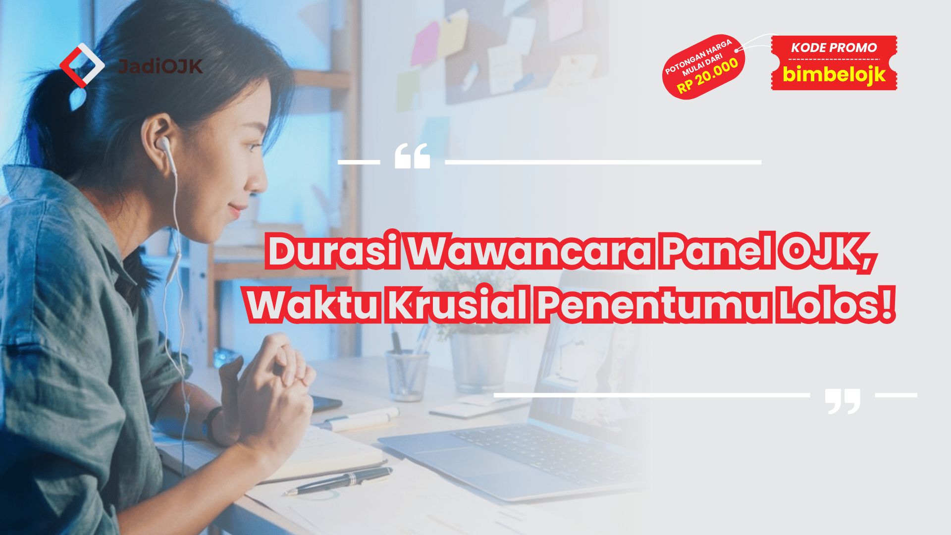 Durasi Wawancara Panel OJK, Waktu Krusial Penentumu Lolos!