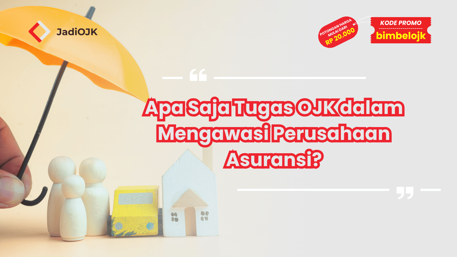 Apa Saja Tugas OJK dalam Mengawasi Perusahaan Asuransi?