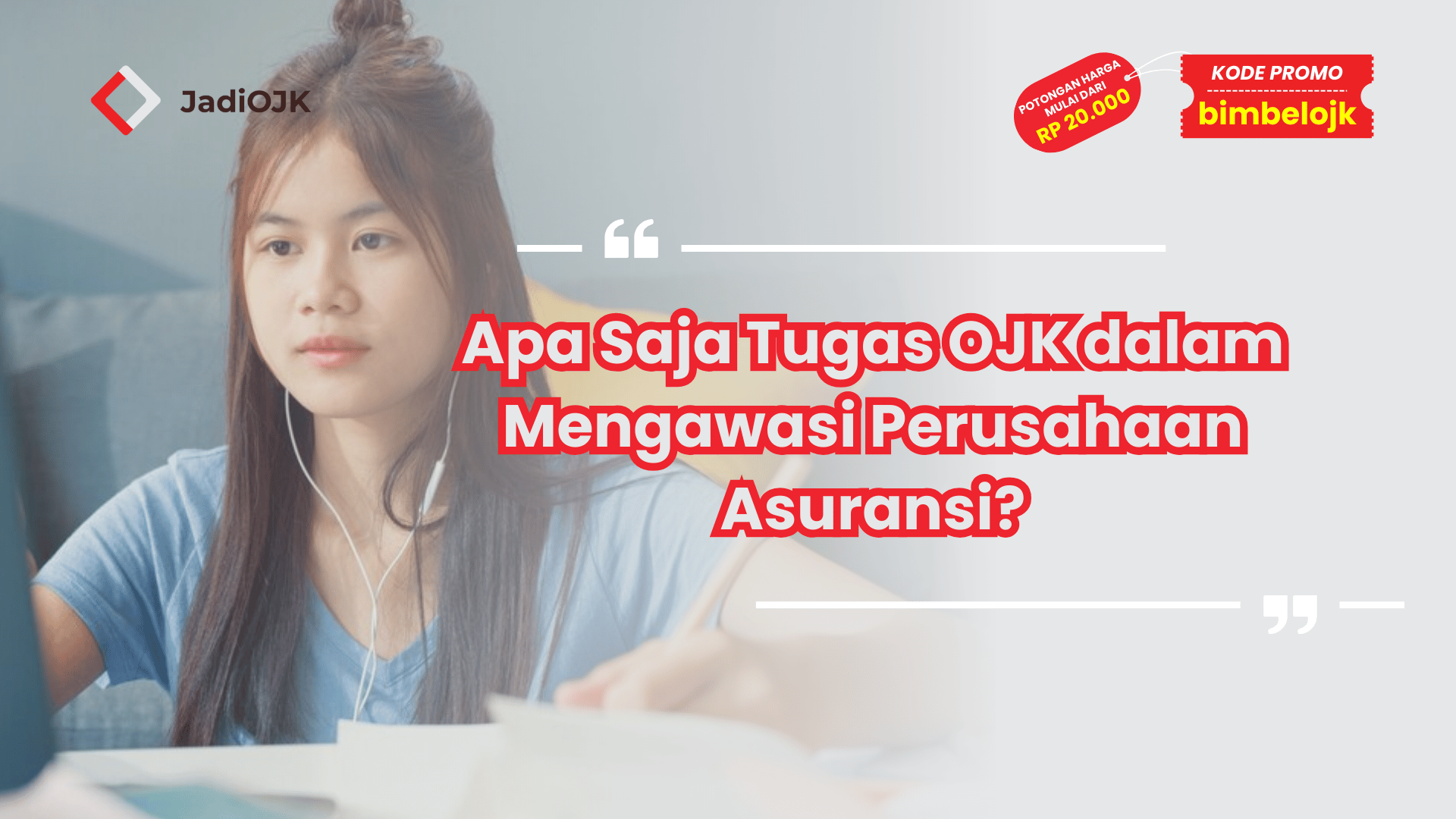 Apa Saja Tugas OJK dalam Mengawasi Perusahaan Asuransi?