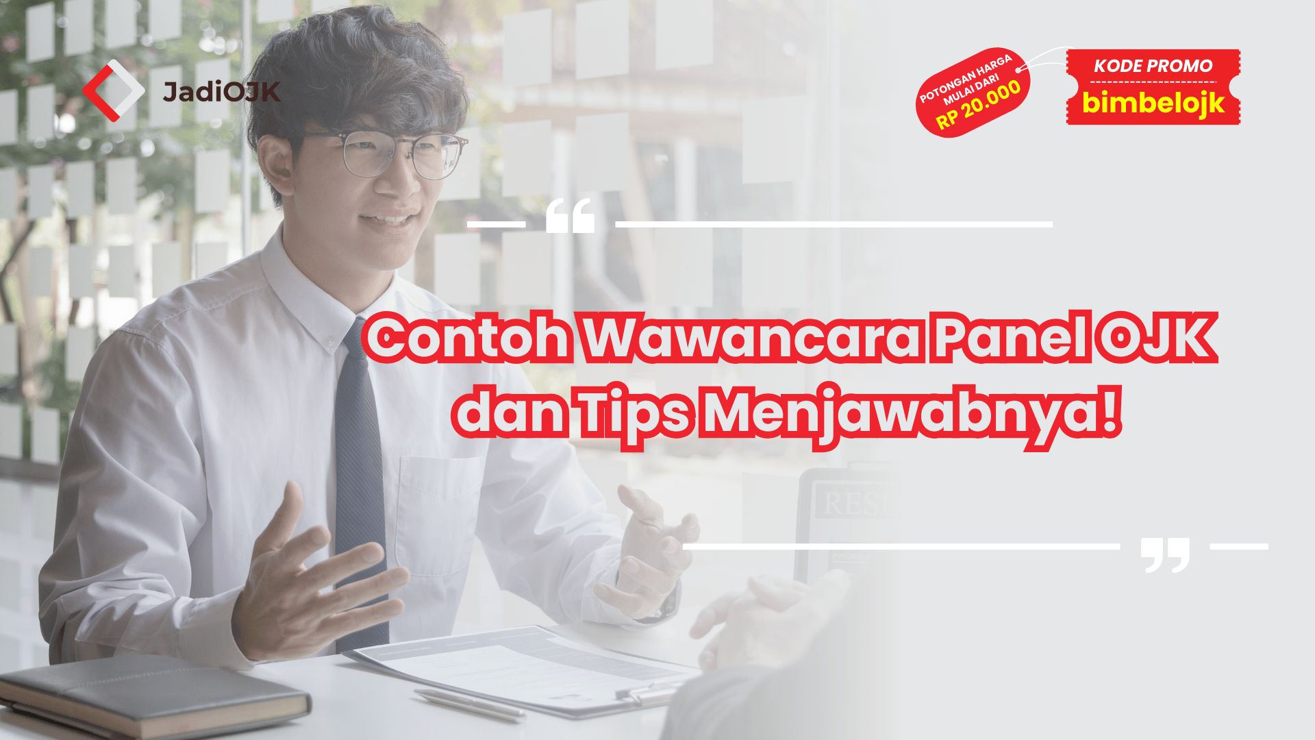 Contoh Wawancara Panel OJK dan Tips Menjawabnya!