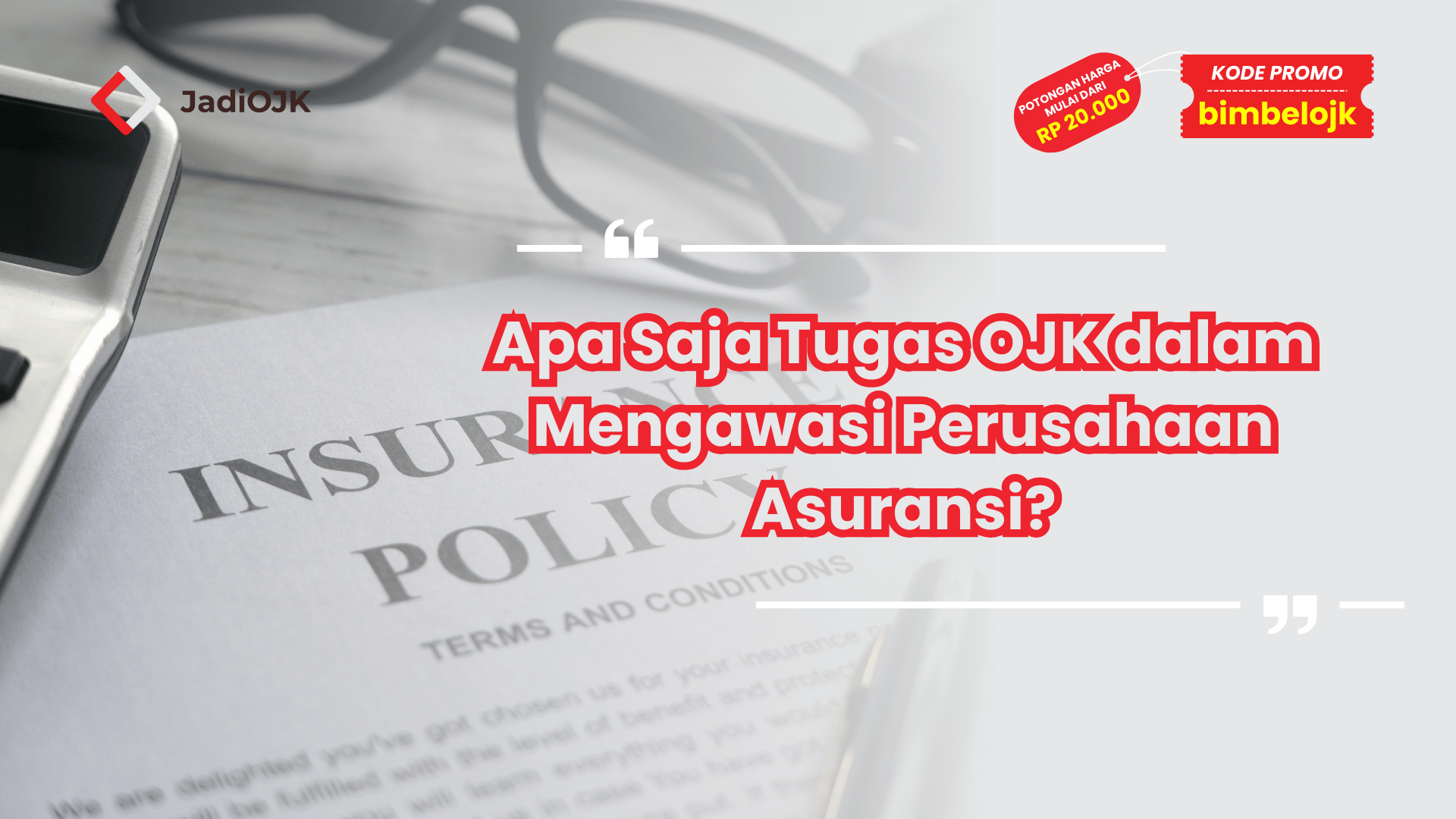 Apa Saja Tugas OJK dalam Mengawasi Perusahaan Asuransi?