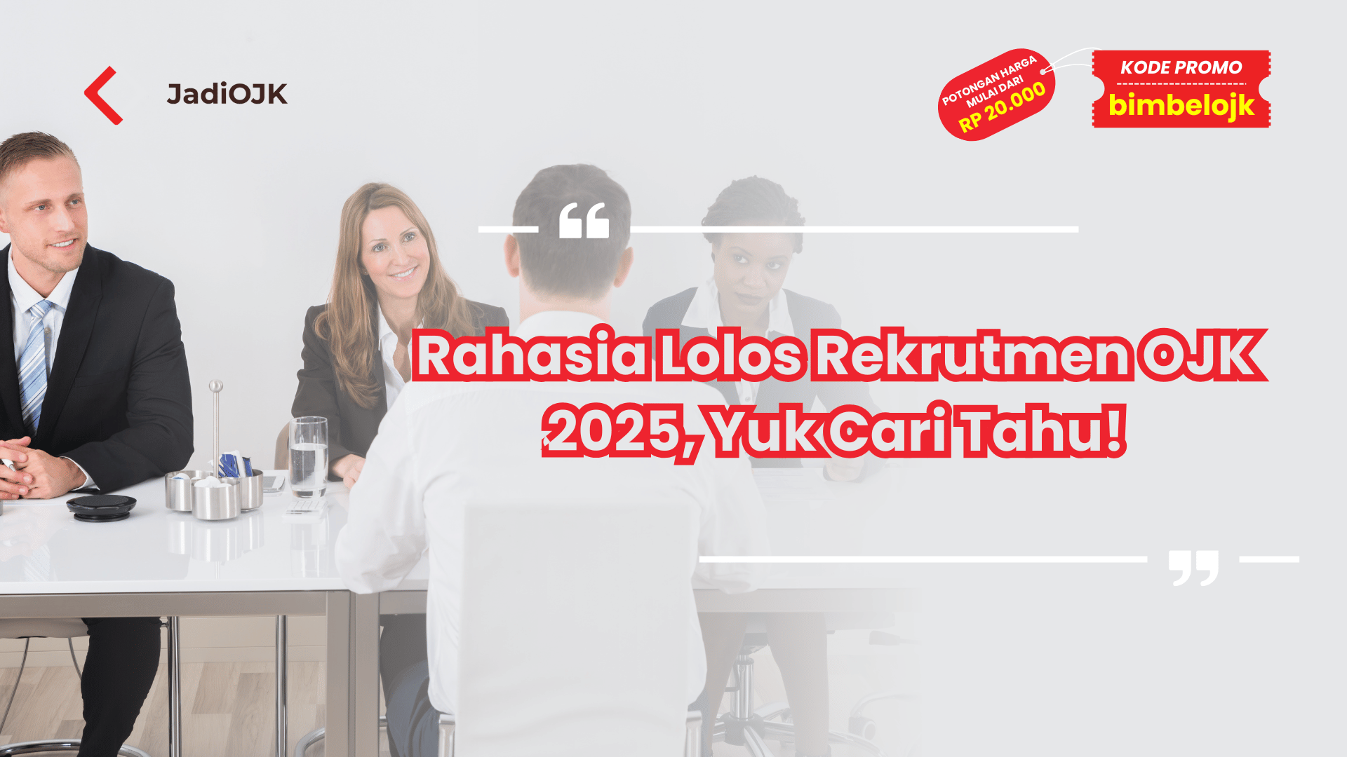 Rahasia Lolos Rekrutmen OJK 2025, Yuk Cari Tahu!