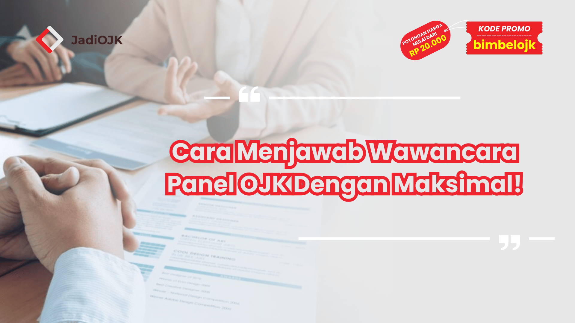 Cara Menjawab Wawancara Panel OJK Dengan Maksimal!