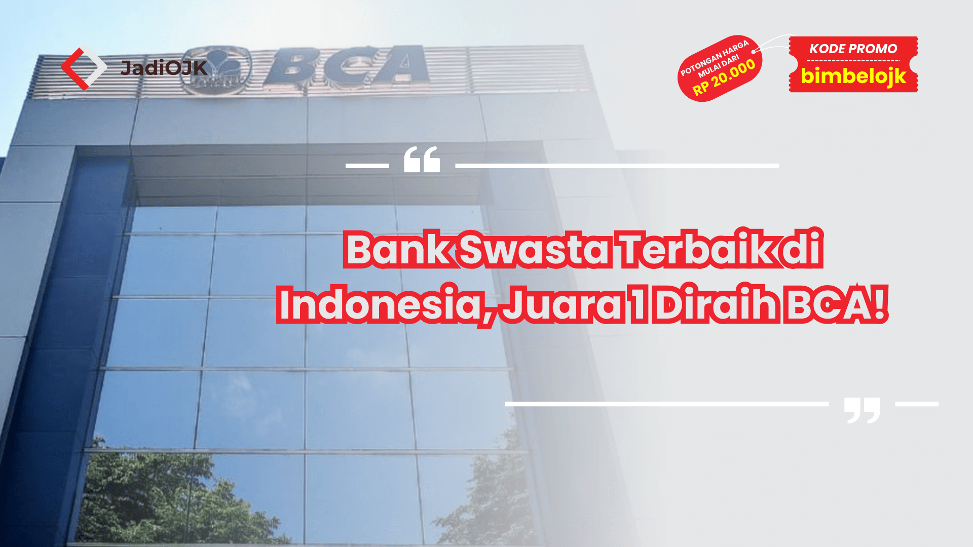 Bank Swasta Terbaik di Indonesia, Juara 1 Diraih BCA!