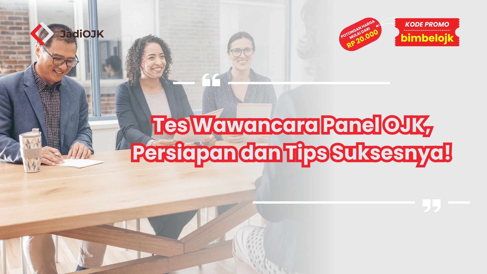 Tes Wawancara Panel OJK, Persiapan dan Tips Suksesnya!
