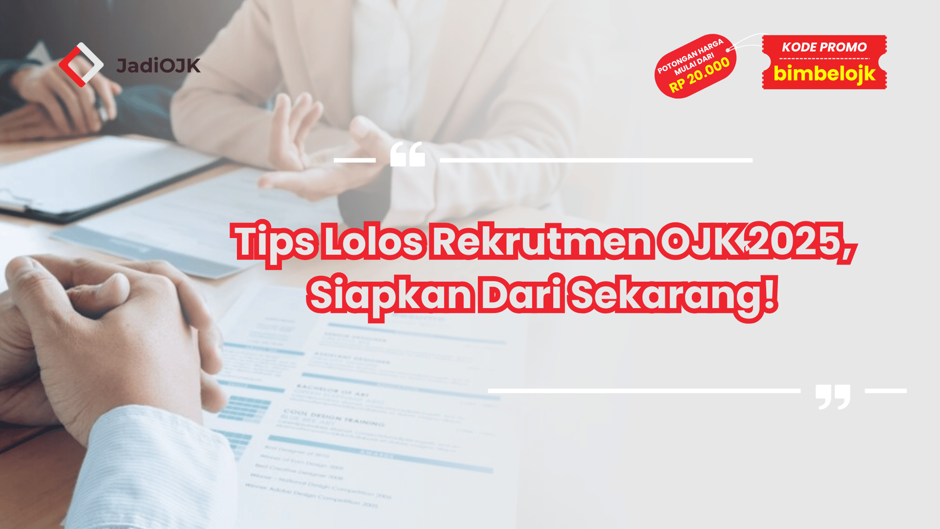 Tips Lolos Rekrutmen OJK 2025, Siapkan Dari Sekarang!