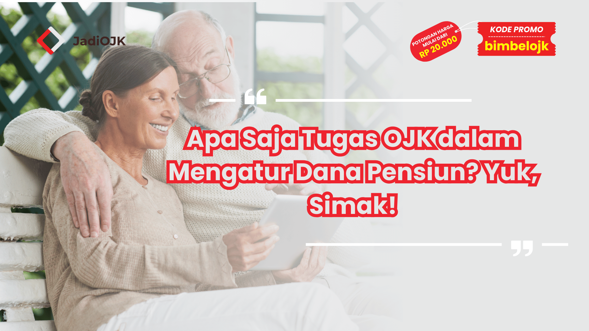 Apa Saja Tugas OJK dalam Mengatur Dana Pensiun? Yuk, Simak!