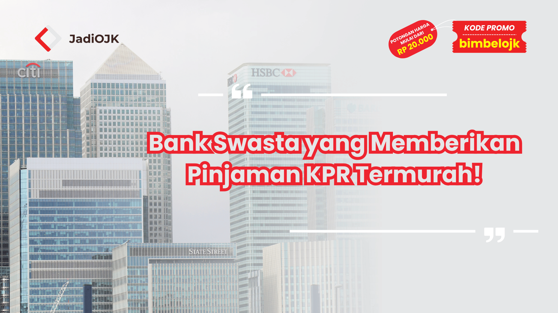 Bank Swasta yang Memberikan Pinjaman KPR Termurah!
