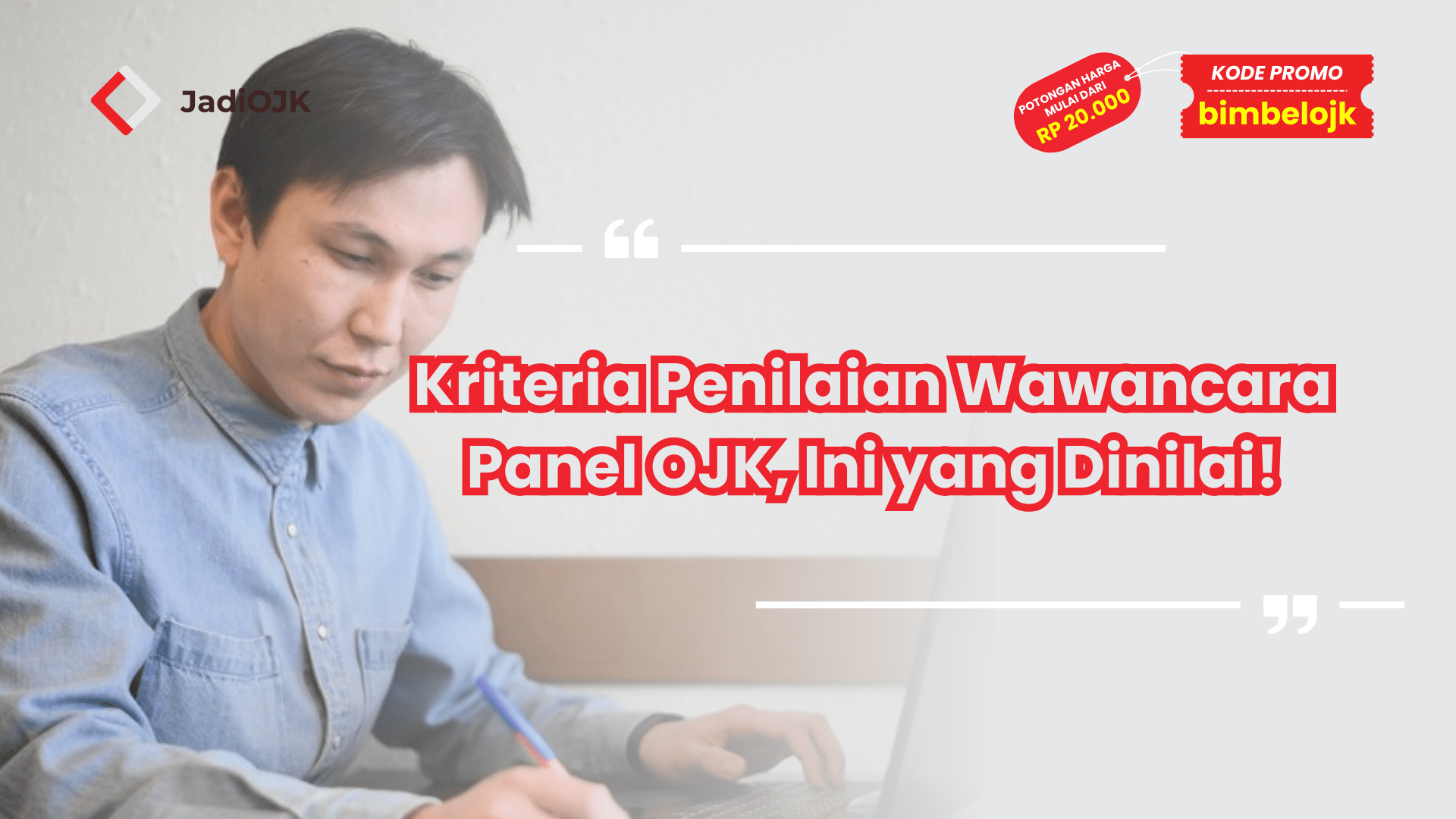 Kriteria Penilaian Wawancara Panel OJK, Ini yang Dinilai!