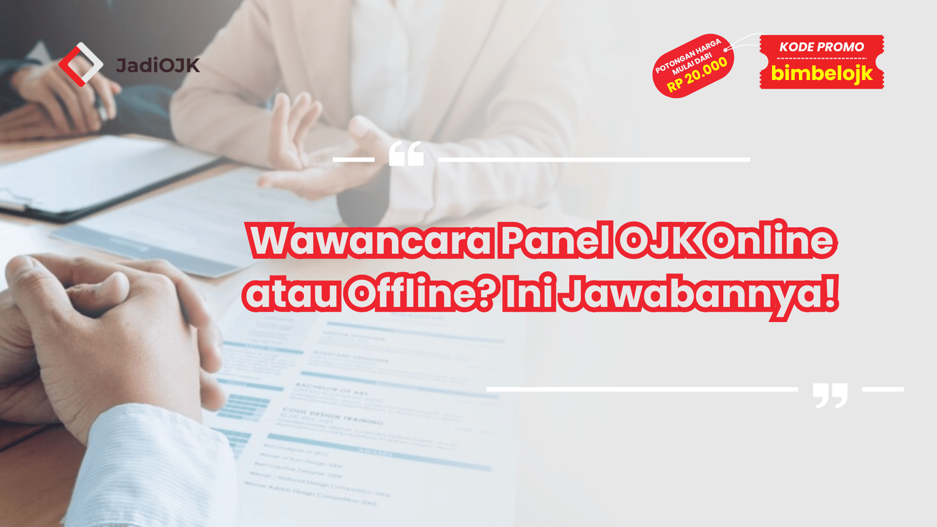Wawancara Panel OJK Online atau Offline? Ini Jawabannya!