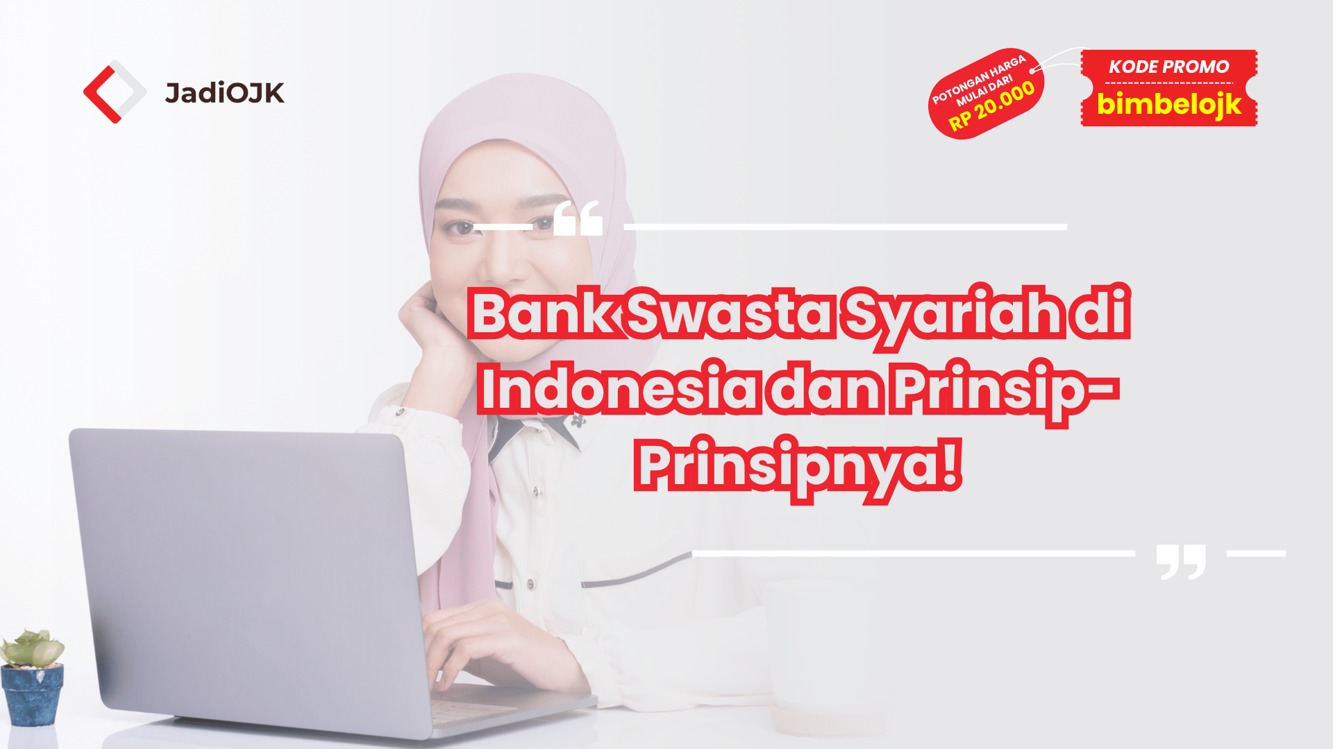 Bank Swasta Syariah di Indonesia dan Prinsip-Prinsipnya!