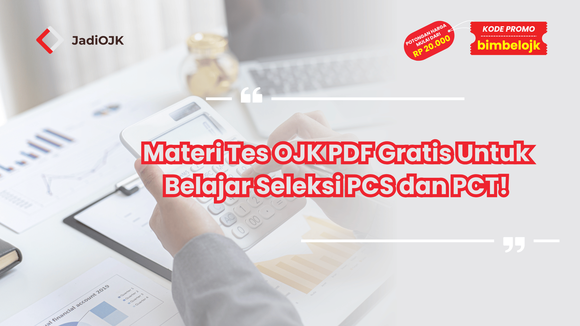 Materi Tes OJK PDF Gratis Untuk Belajar Seleksi PCS dan PCT!
