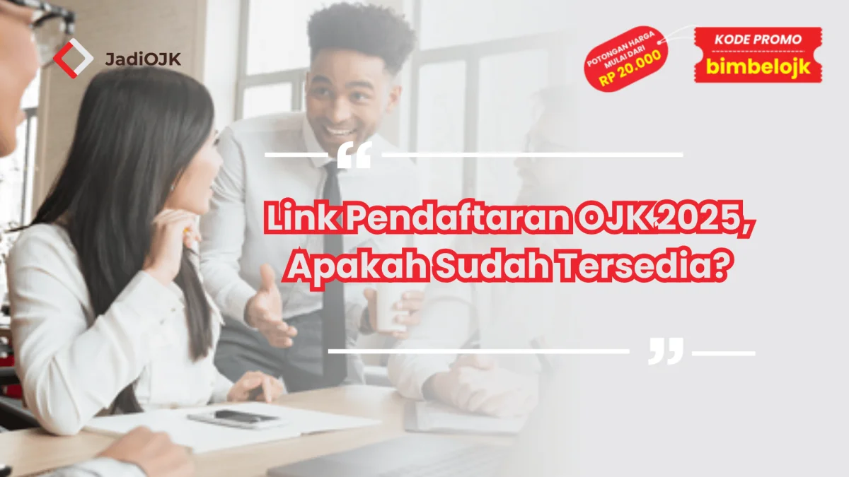 Link Pendaftaran OJK 2025, Apakah Sudah Tersedia?