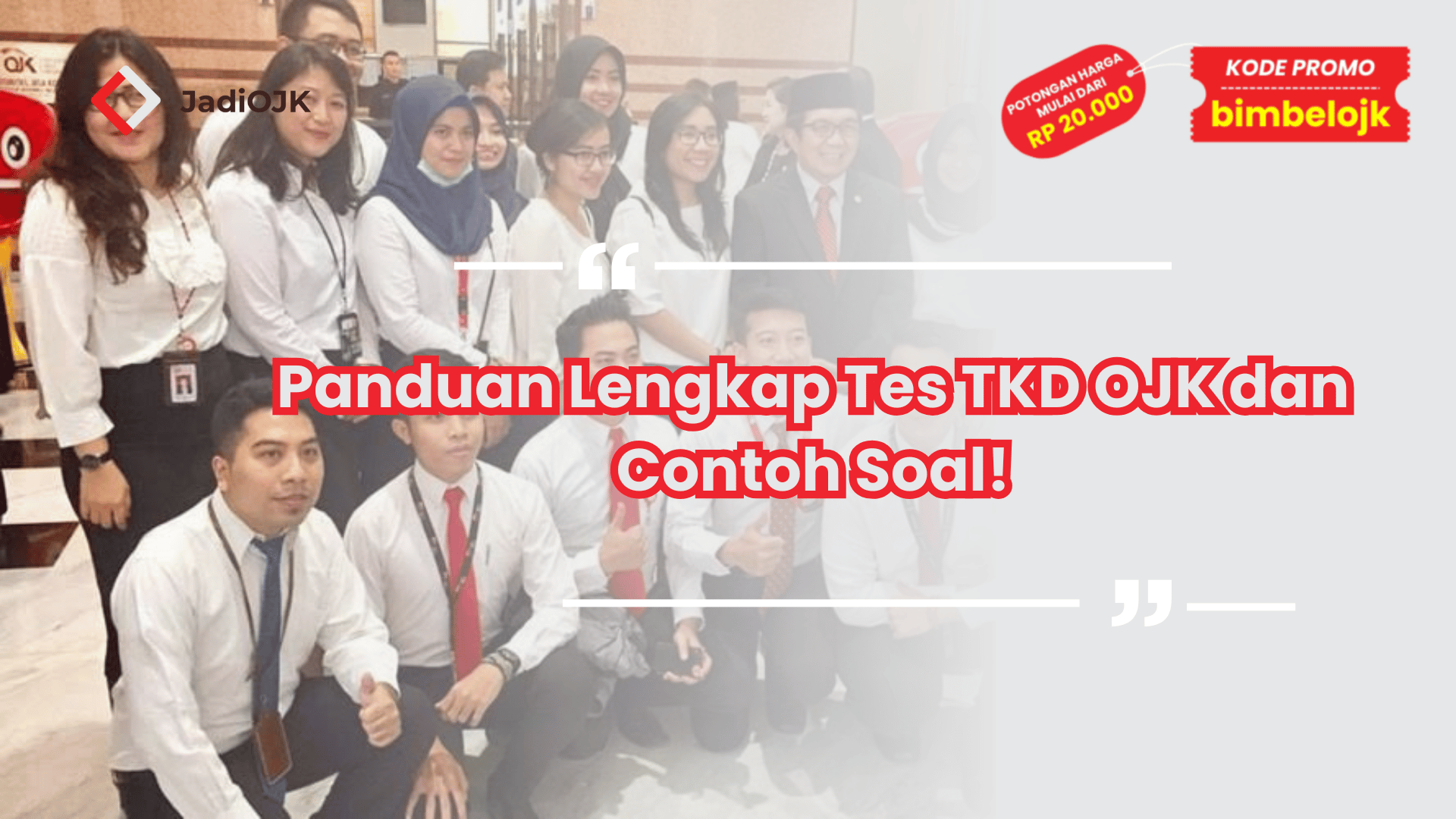 Panduan Lengkap Tes TKD OJK dan Contoh Soal!