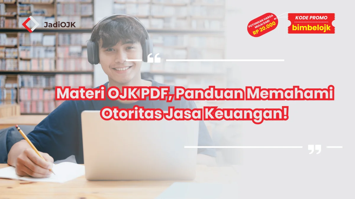 Materi OJK PDF, Panduan Memahami Otoritas Jasa Keuangan!