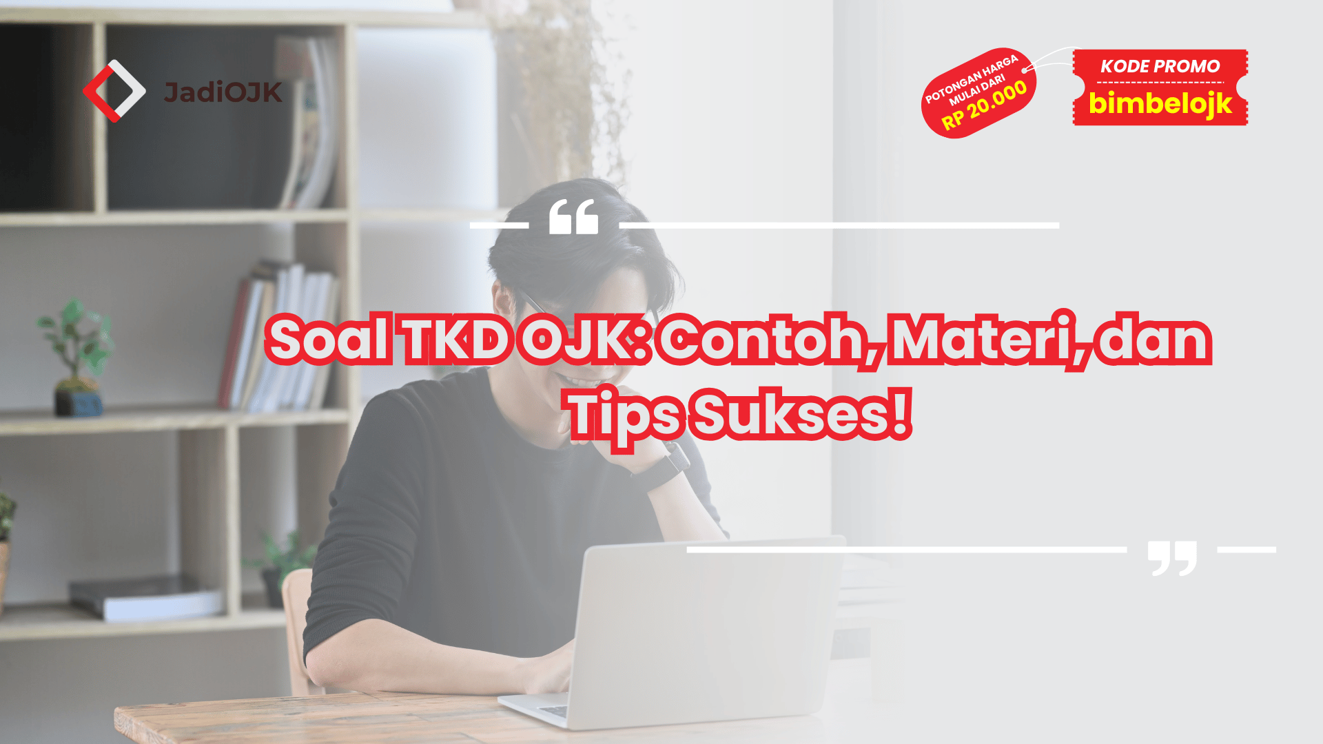 Soal TKD OJK: Contoh, Materi, dan Tips Sukses!