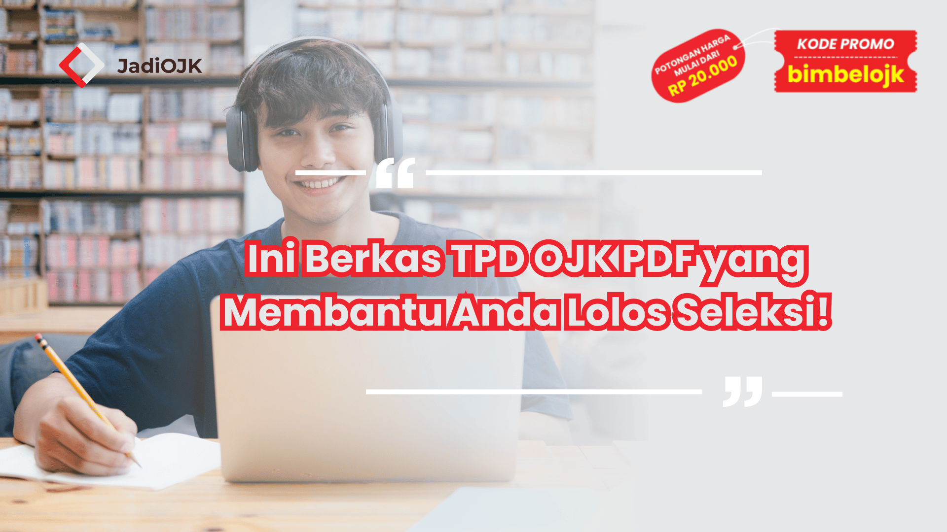 Ini Berkas TPD OJK PDF yang Membantu Anda Lolos Seleksi!