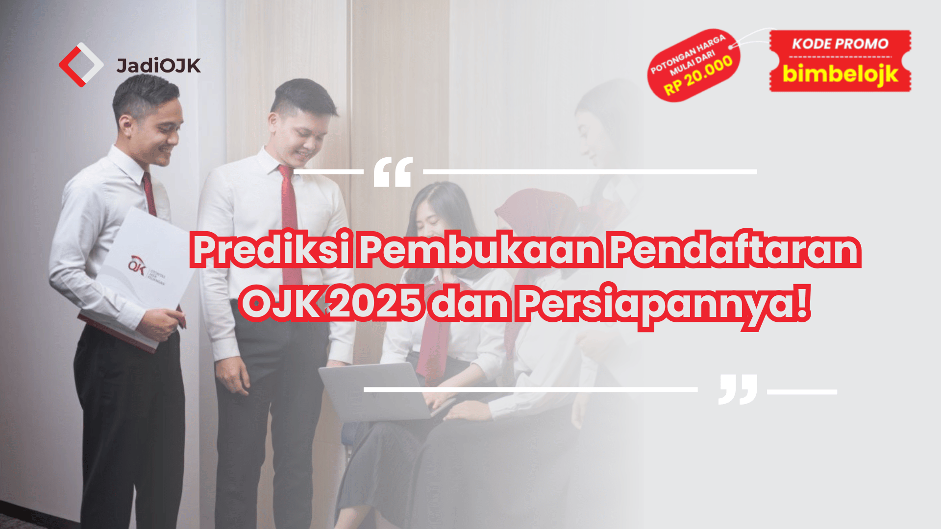 Prediksi Pembukaan Pendaftaran OJK 2025 dan Persiapannya!