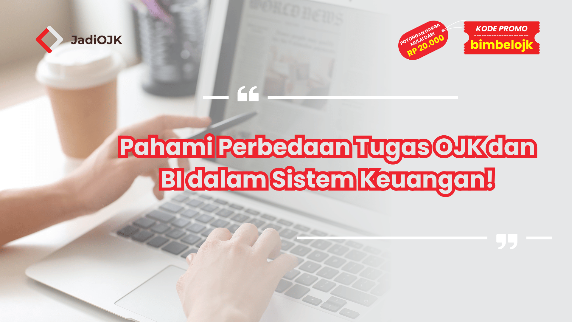Pahami Perbedaan Tugas OJK dan BI dalam Sistem Keuangan!