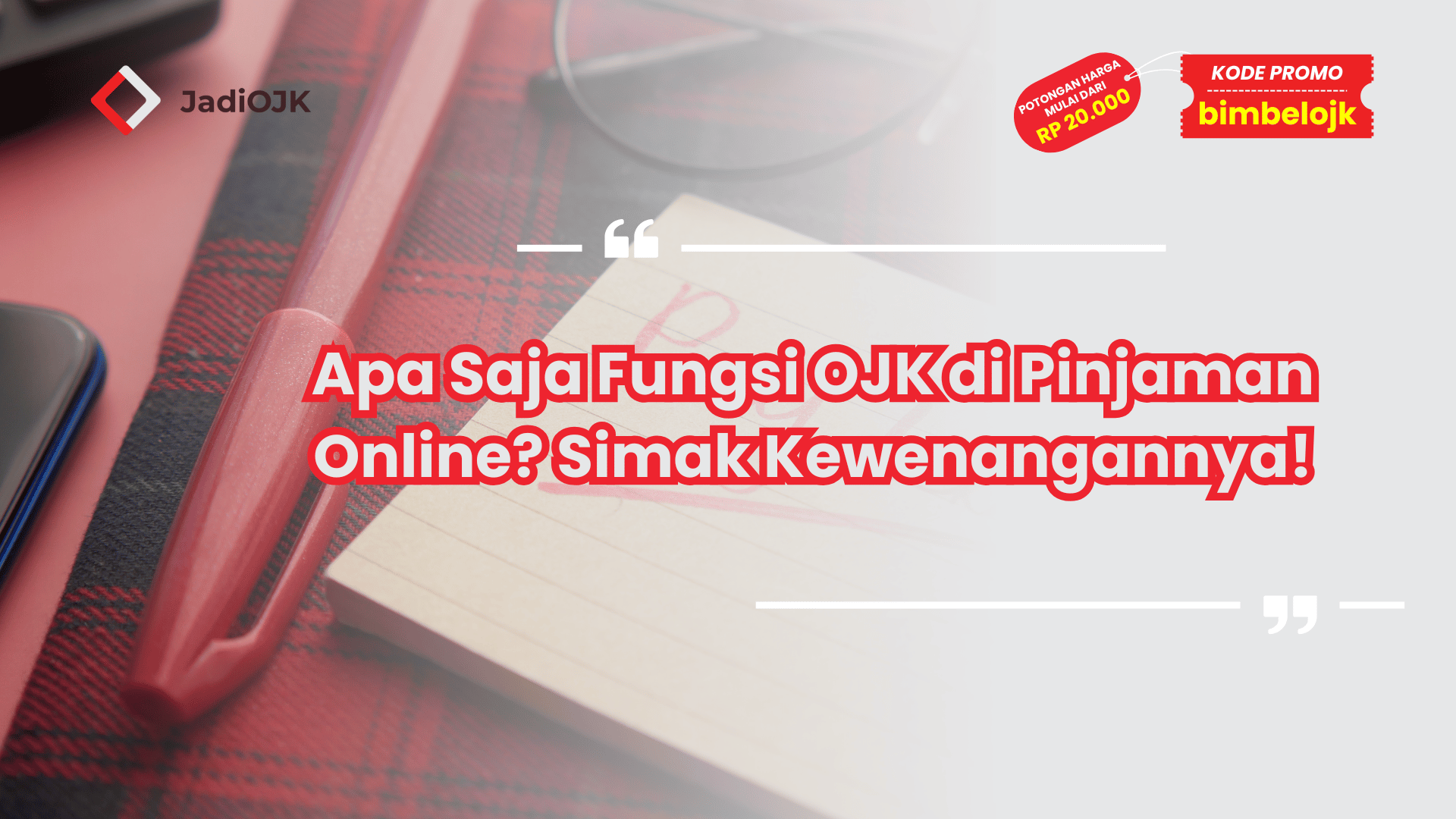 Apa Saja Fungsi OJK di Pinjaman Online? Simak Kewenangannya!