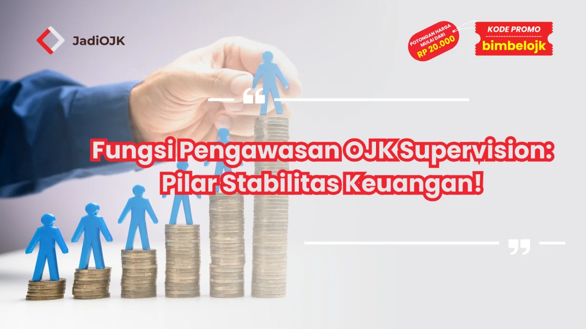 Fungsi Pengawasan OJK Supervision: Pilar Stabilitas Keuangan!
