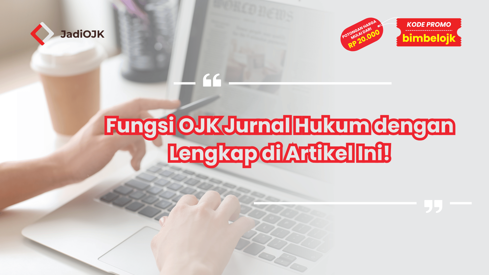Fungsi OJK Jurnal Hukum dengan Lengkap di Artikel Ini!