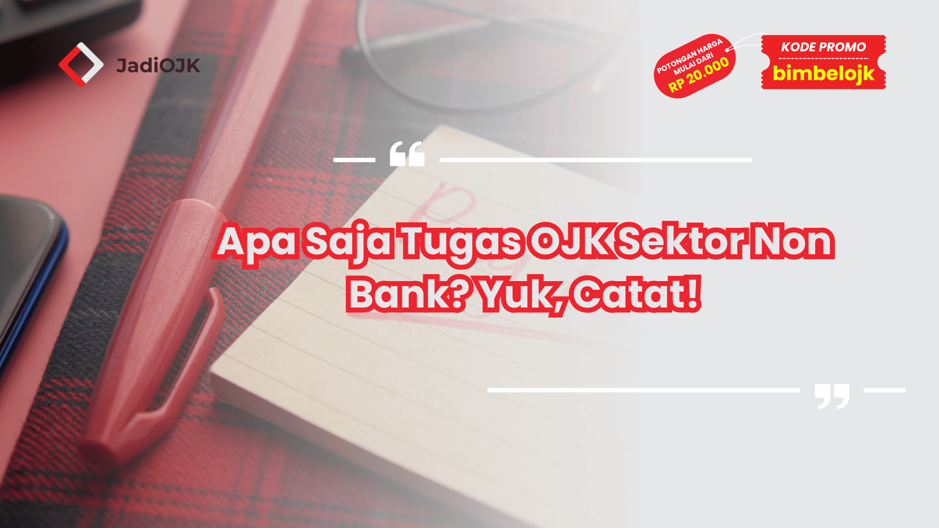 Apa Saja Tugas OJK Sektor Non Bank? Yuk, Catat!