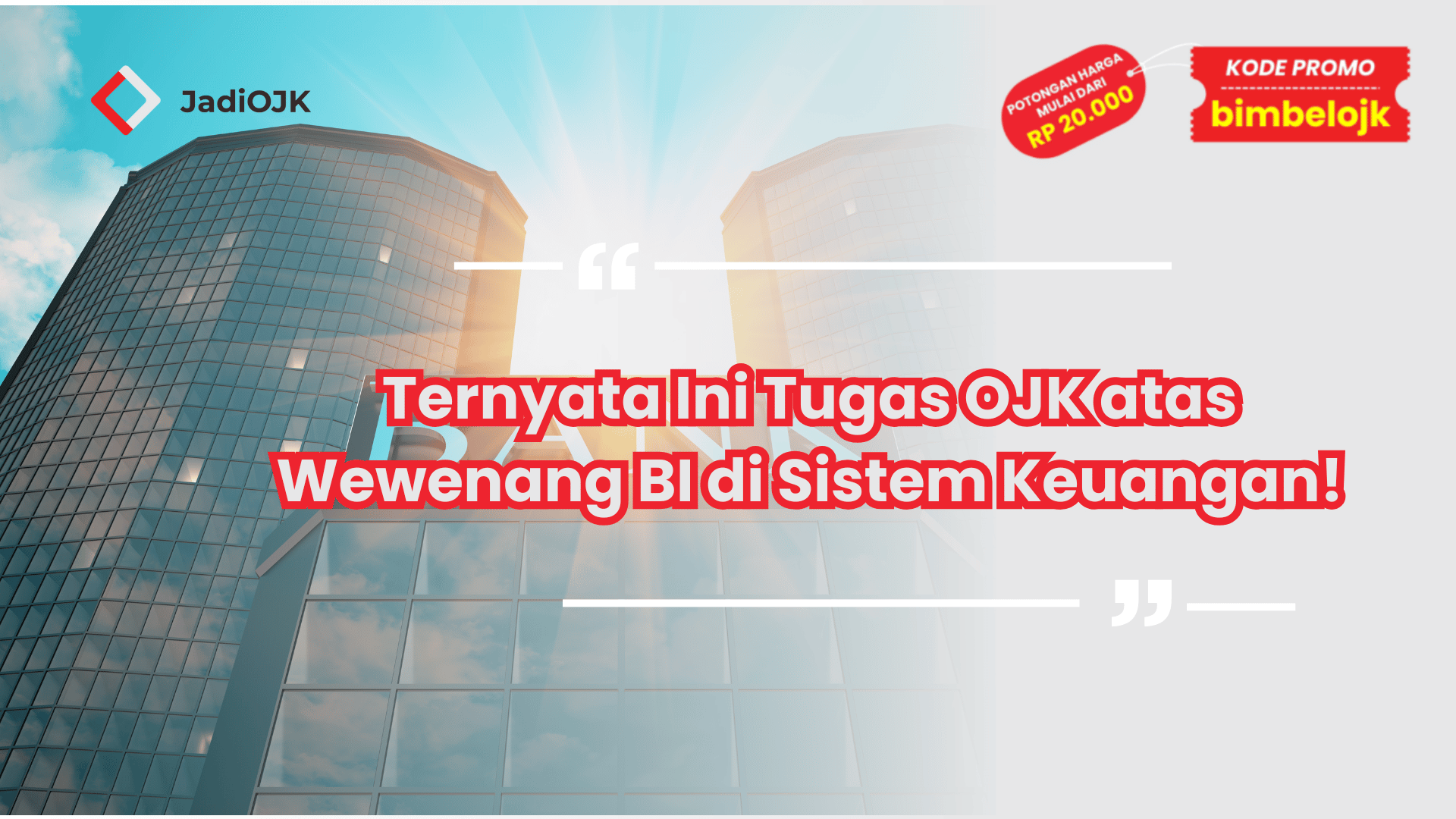 Ternyata Ini Tugas OJK atas Wewenang BI di Sistem Keuangan!