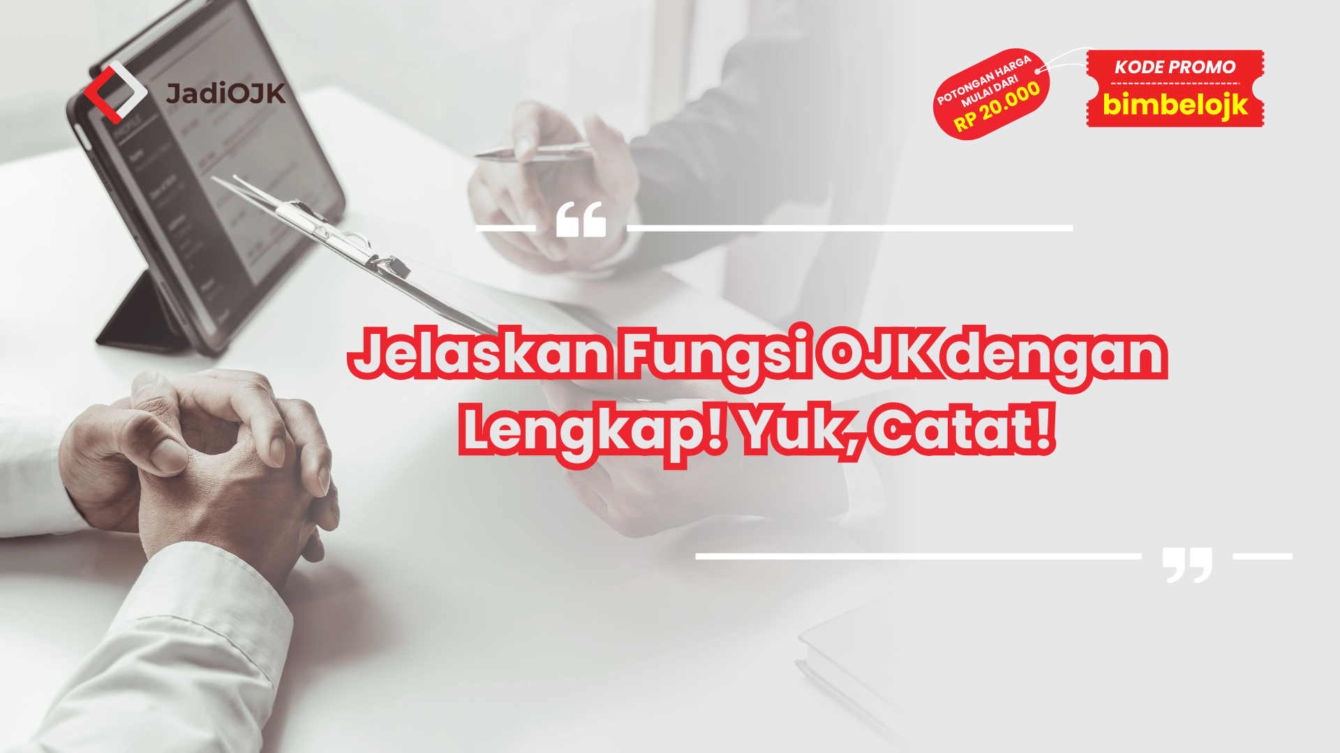 Jelaskan Fungsi OJK dengan Lengkap! Yuk, Catat!