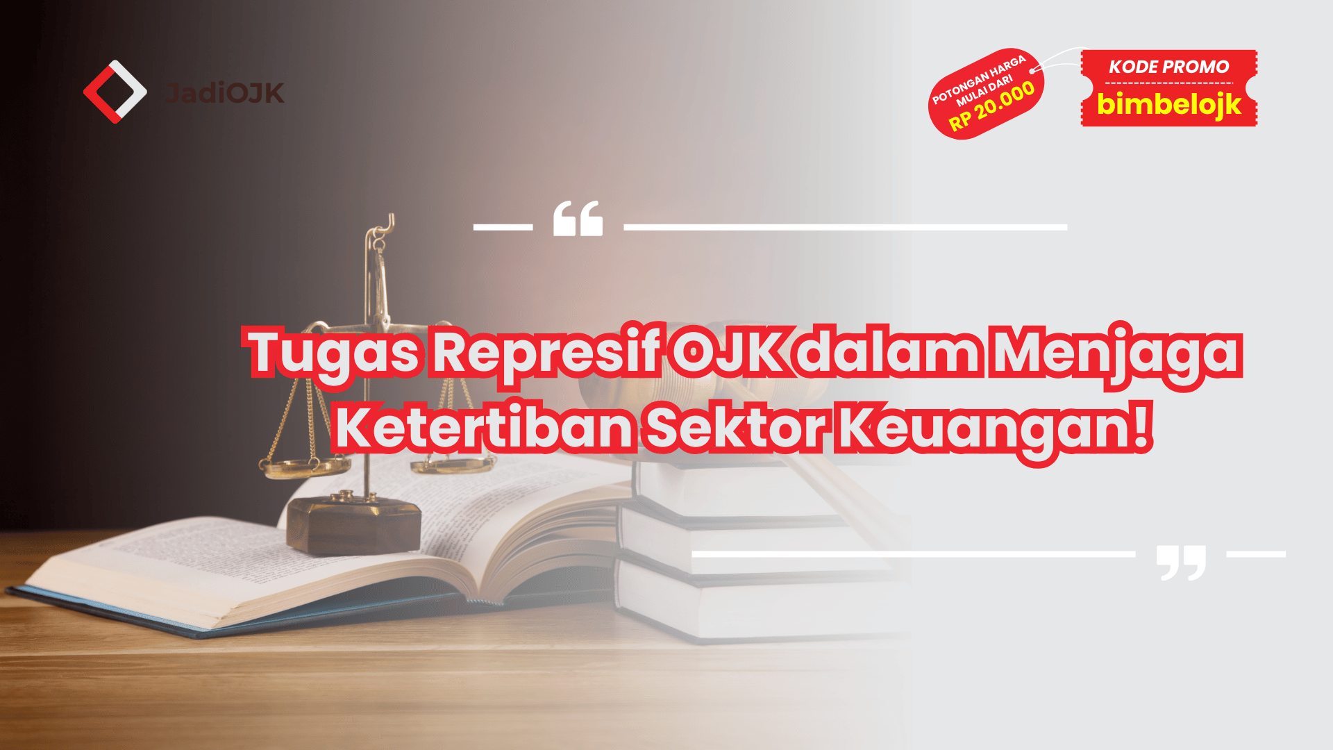 Tugas Represif OJK dalam Menjaga Ketertiban Sektor Keuangan!