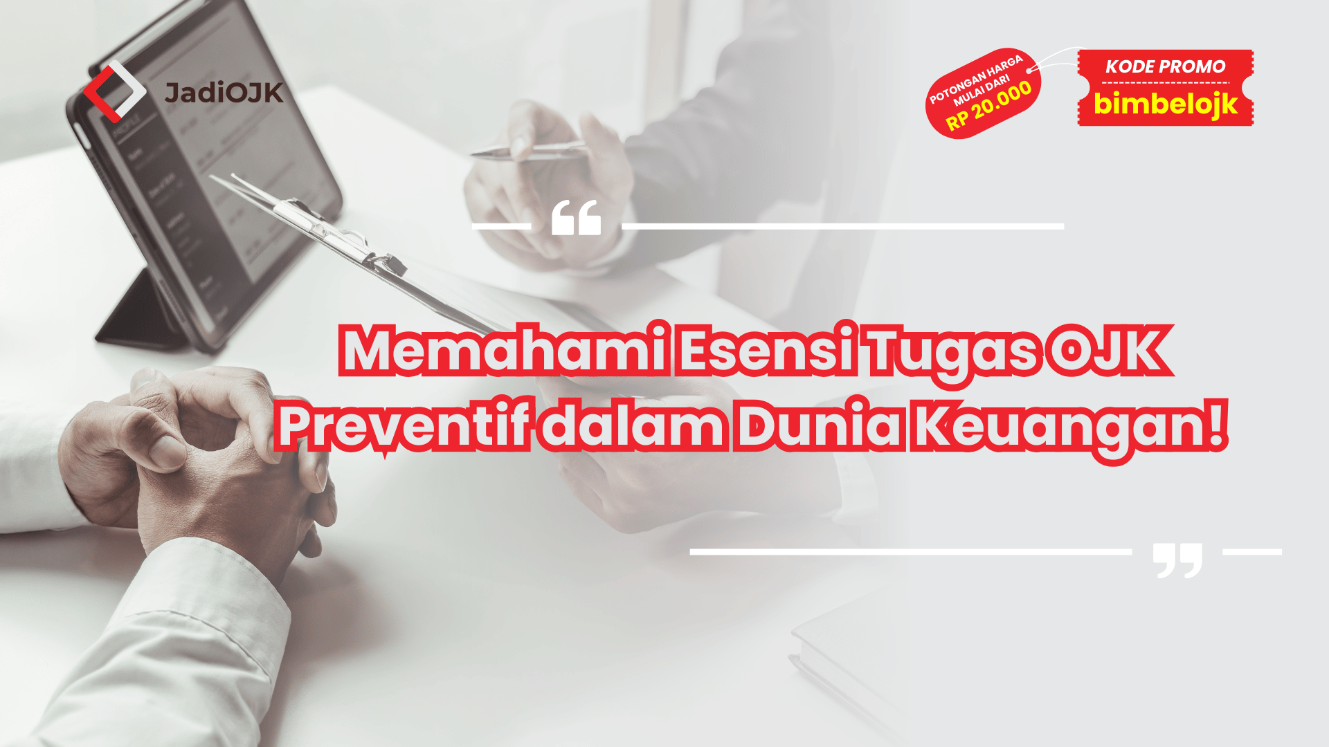 Memahami Esensi Tugas OJK Preventif dalam Dunia Keuangan!